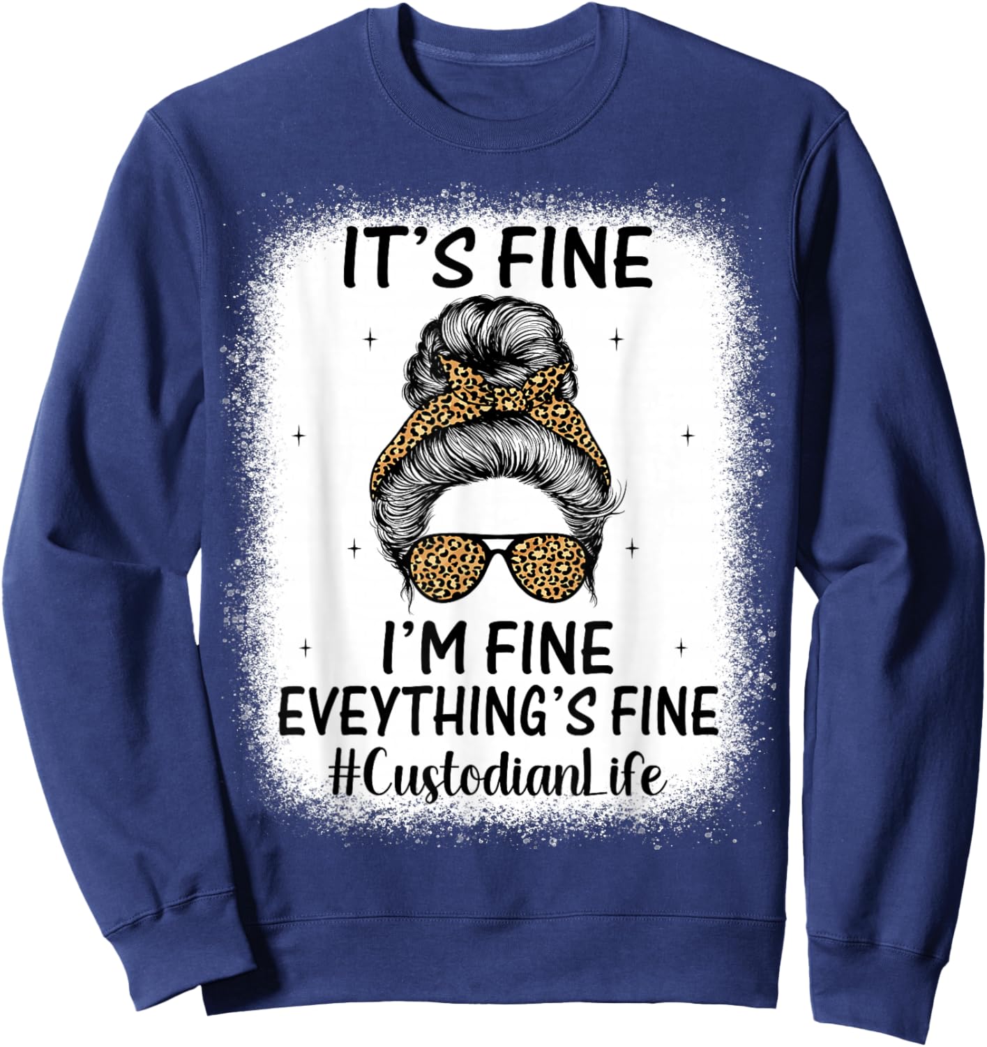 Messy Bun It's Fine I'm Fine - Women Custodian Janitor Sweatshirt - Sweatshirt | Navy