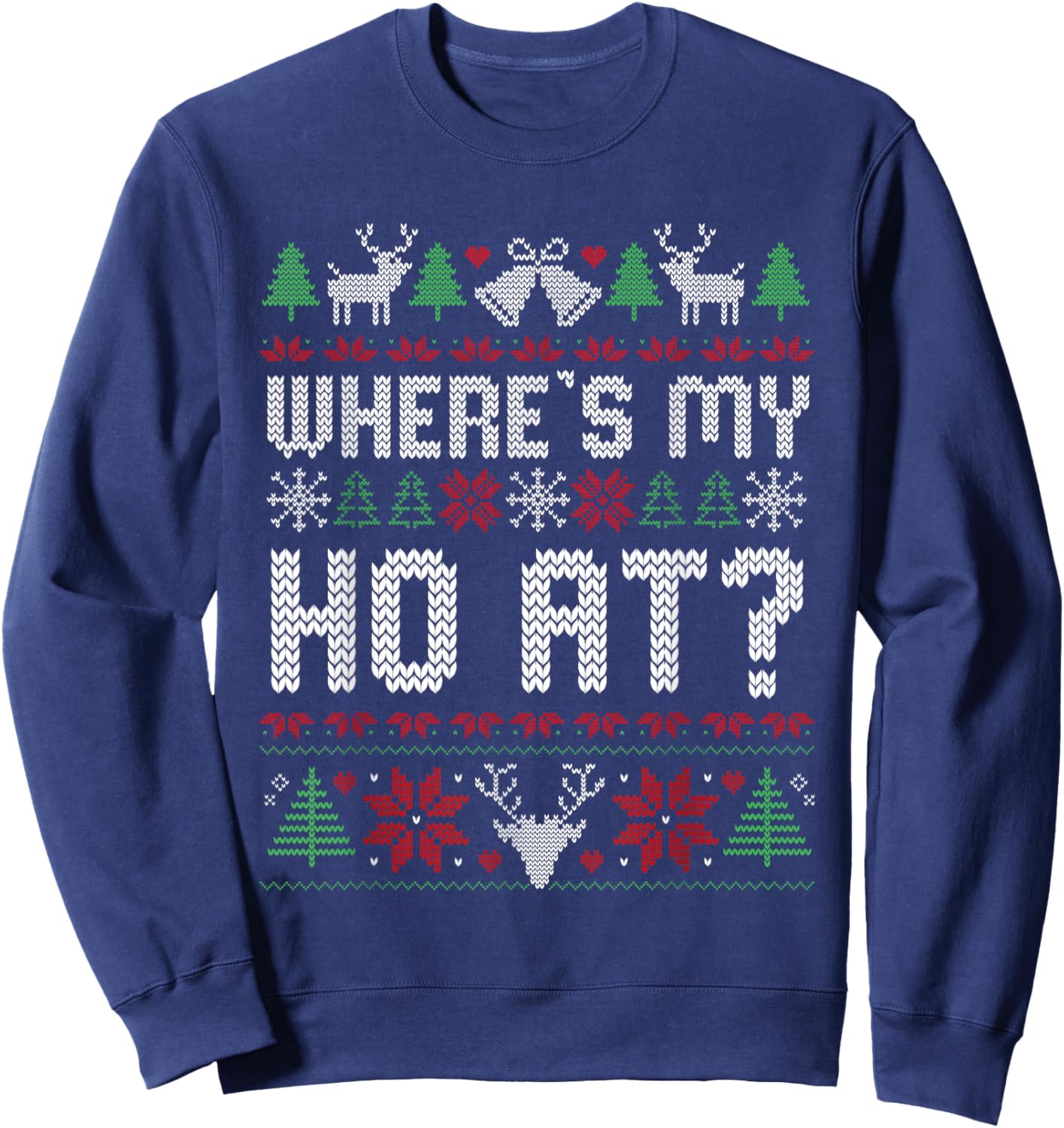 Where My Ho's at Ugly Christmas Sweater Couples Matching Sweatshirt - Sweatshirt | Navy