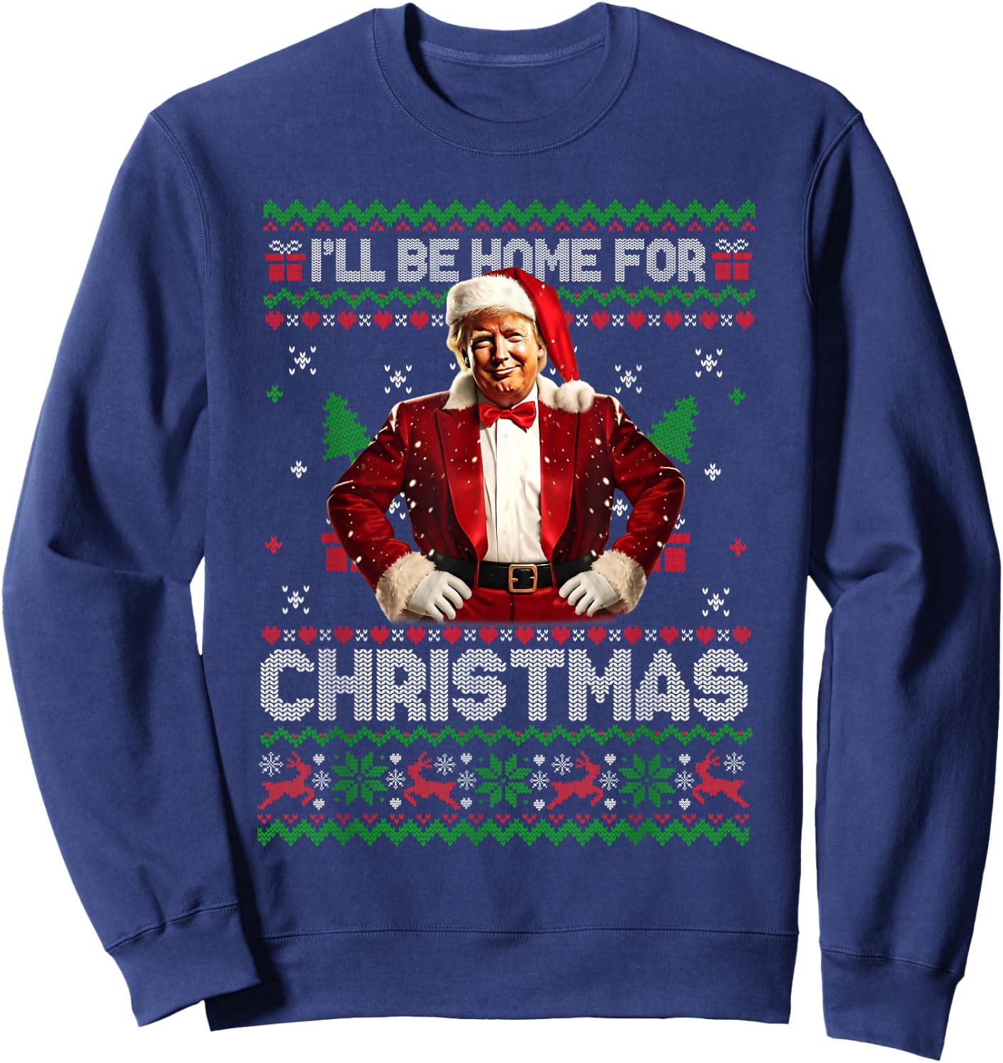 I'll Be Home For Christmas Xmas Trump Pajamas Holiday Santa Sweatshirt - Sweatshirt | Navy