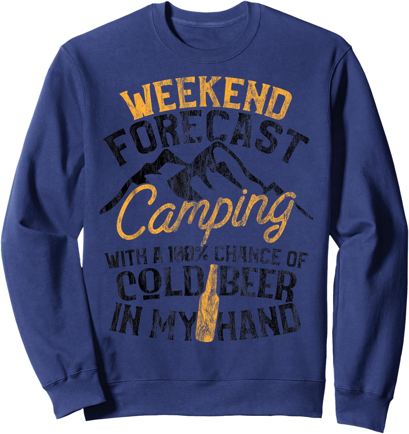 Funny Camping Weekend Forecast 100% Chance Beer Sweatshirt - Sweatshirt | Navy