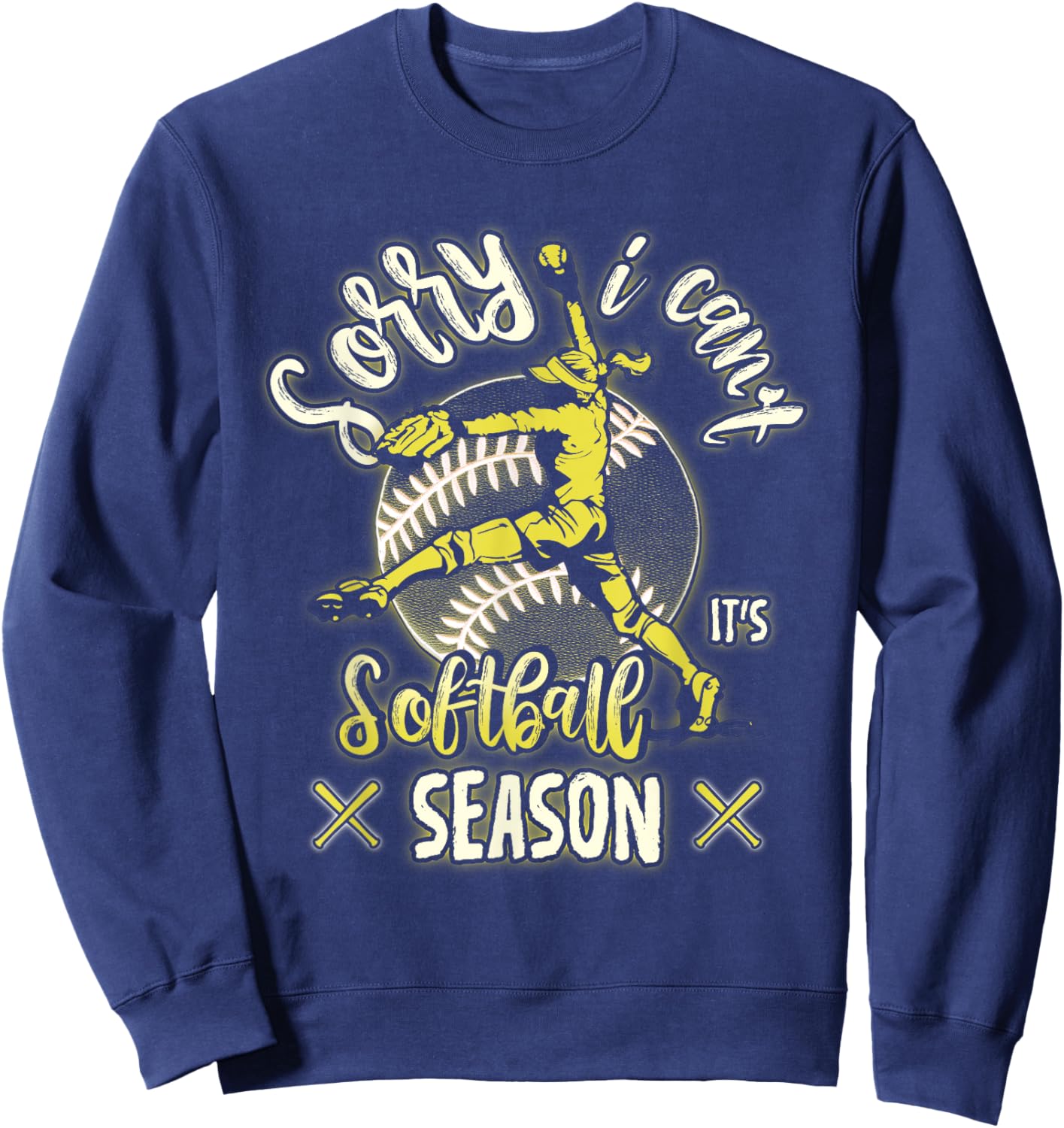 Sorry I Can't It's Softball Season Woman Girl Player Sport Sweatshirt - Sweatshirt | Navy