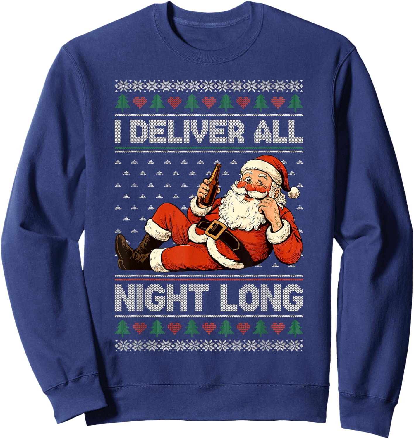 I Deliver All Night Long Naughty Santa Fun Xmas Adult Humor Sweatshirt - Sweatshirt | Navy