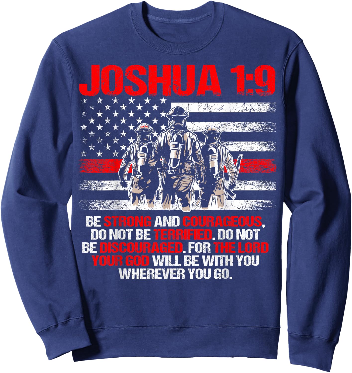 Thin Red Line Shirt, Firefighter Bible Verse Joshua 1:9 Sweatshirt - Sweatshirt | Navy