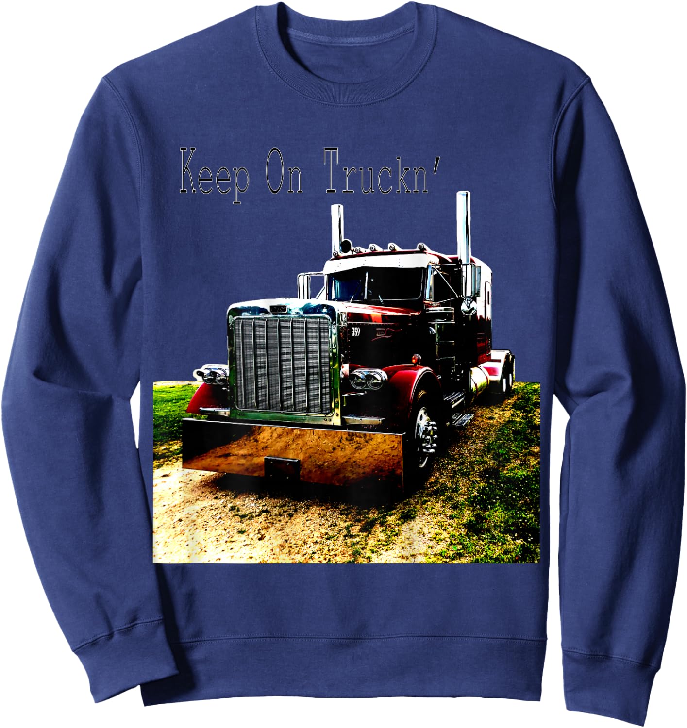 Adult and Youth Semi Truck Keep On Truckn Back Design Sweatshirt - Sweatshirt | Navy