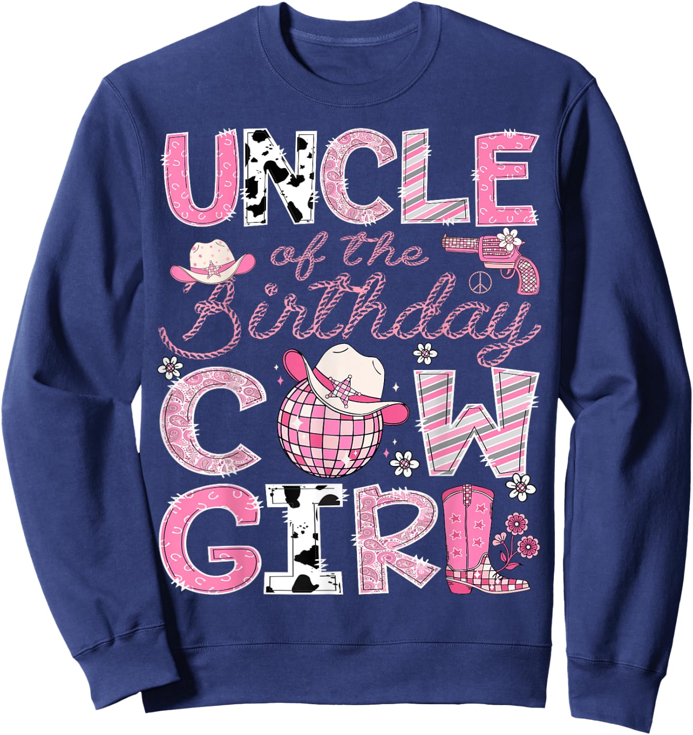 Uncle Of The Birthday CowGirl Pink Rodeo Disco Sweatshirt - Sweatshirt | Navy