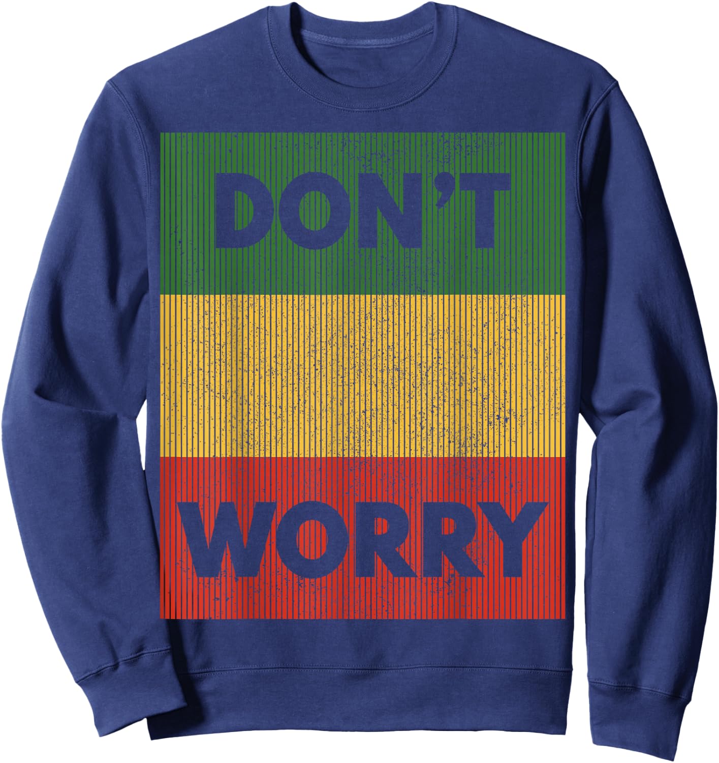 Reggae Music - Don't Worry Jamaican Rastafari Rasta Sweatshirt - Sweatshirt | Navy