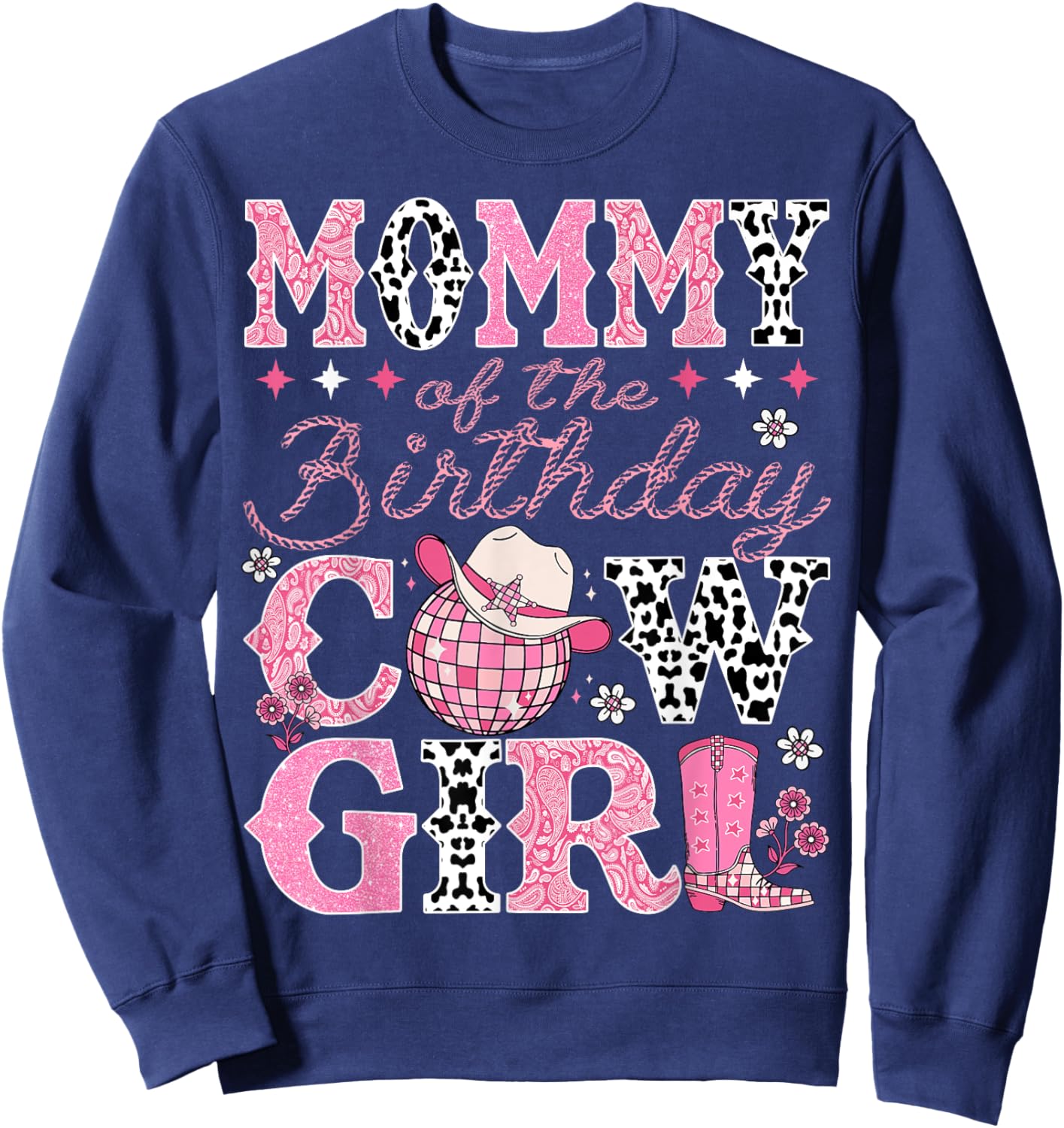 Mommy Of The Birthday CowGirl Rodeo Mommy Bday Party Sweatshirt - Sweatshirt | Navy