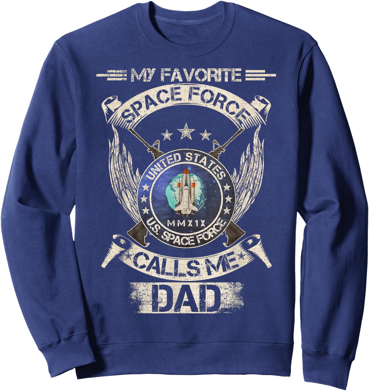Vintage My Favorite US Space Force Veteran Calls Me Dad Sweatshirt - Sweatshirt | Navy