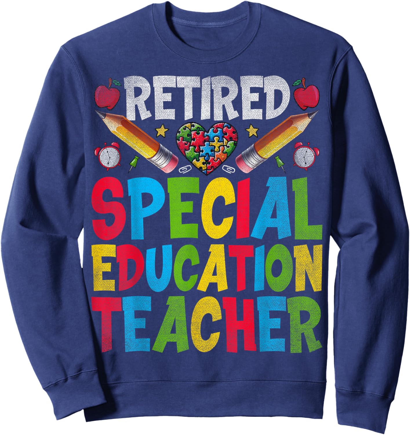 Retired Special Education Teacher - SPED Teacher Retirement Sweatshirt - Sweatshirt | Navy
