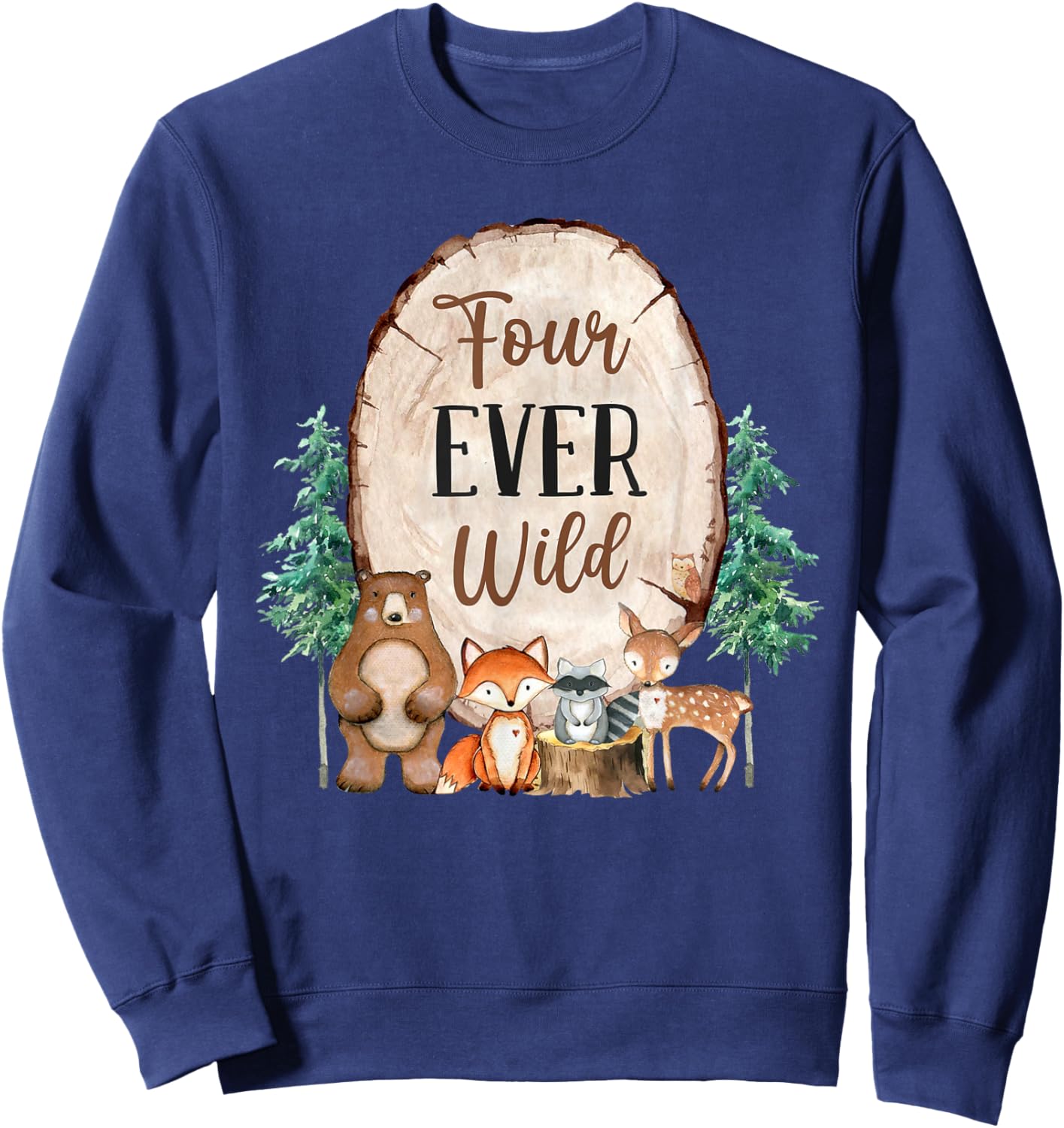Four Ever Wild Zoo Theme 4th Birthday Woodland Safari Jungle Sweatshirt - Sweatshirt | Navy