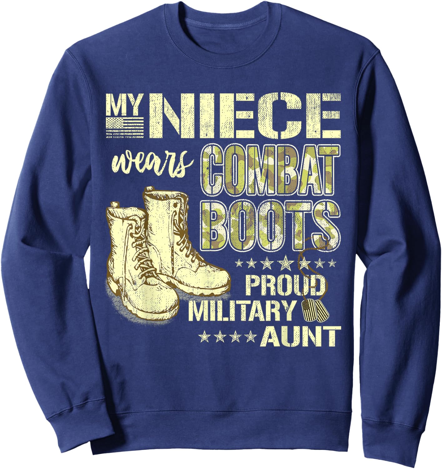 My Niece Wears Combat Boots Dog Tags - Proud Military Aunt Sweatshirt - Sweatshirt | Navy