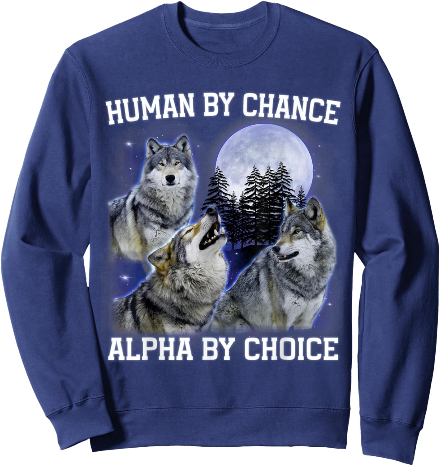 Human By Chance Alpha By Choice Alpha Wolf Women Sweatshirt - Sweatshirt | Navy