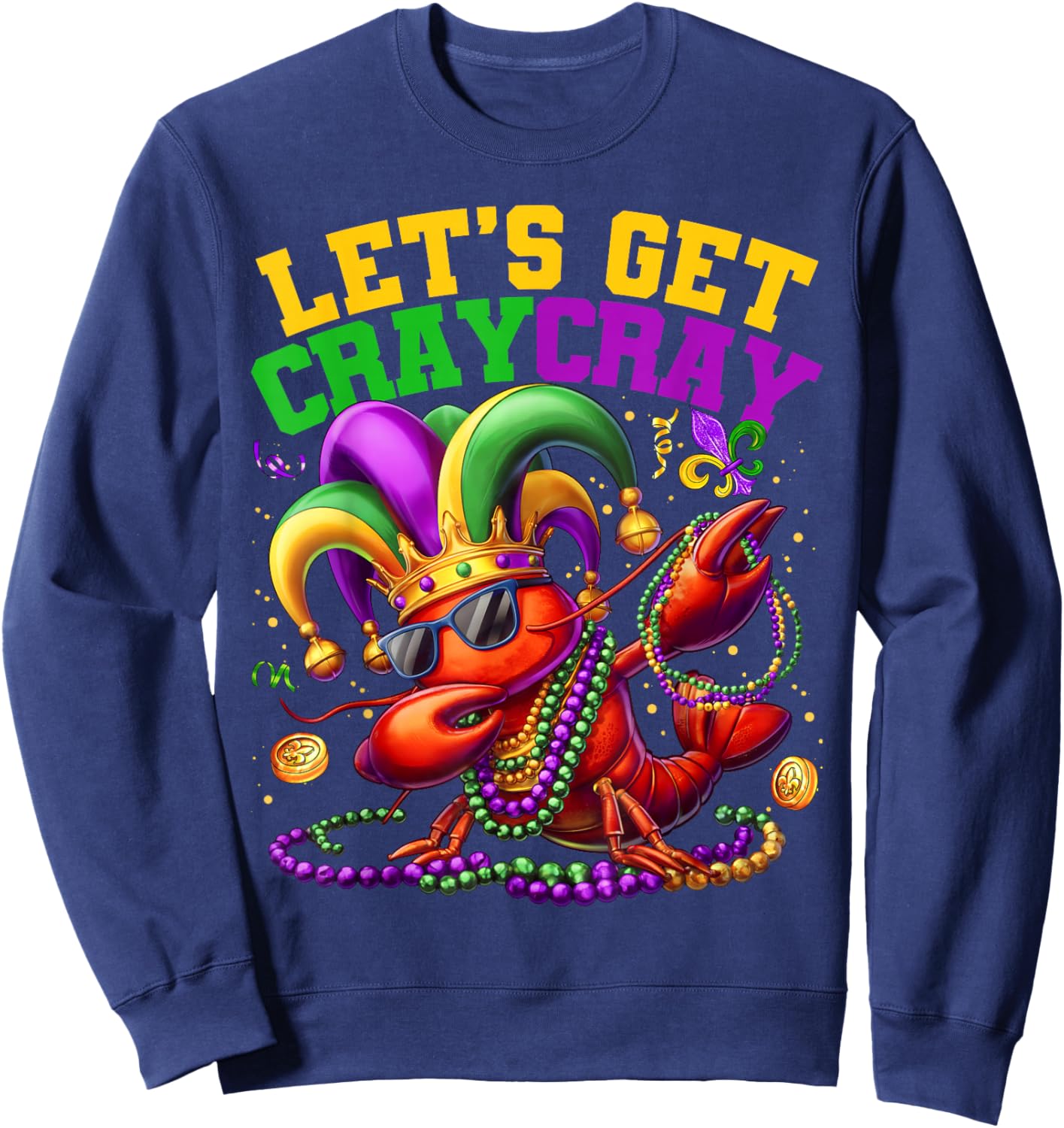 Let's Get Cray Dabbing Crawfish Mardi Gras Men Women Kids Sweatshirt - Sweatshirt | Navy