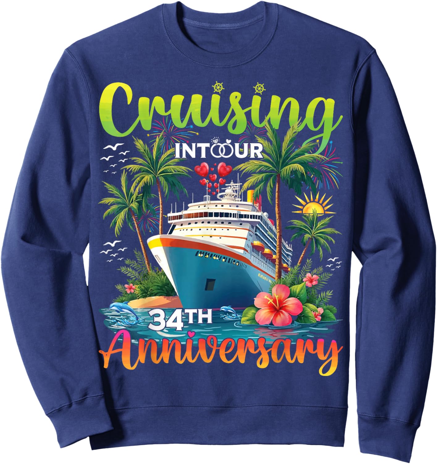 Couple Matching Cruising Into Our 34th Anniversary Cruise Sweatshirt - Sweatshirt | Navy