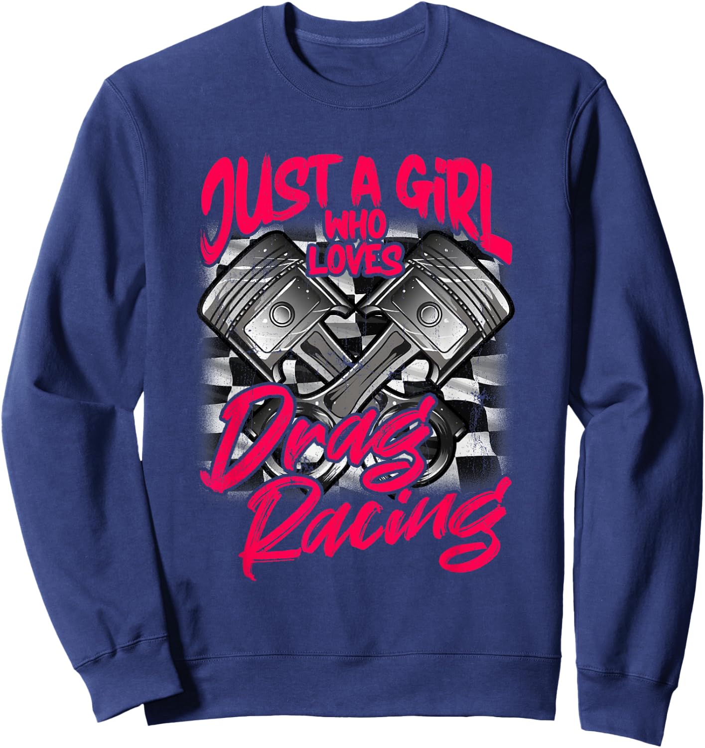 Just a Girl who Loves Drag Racing Women Drag Race Sweatshirt - Sweatshirt | Navy