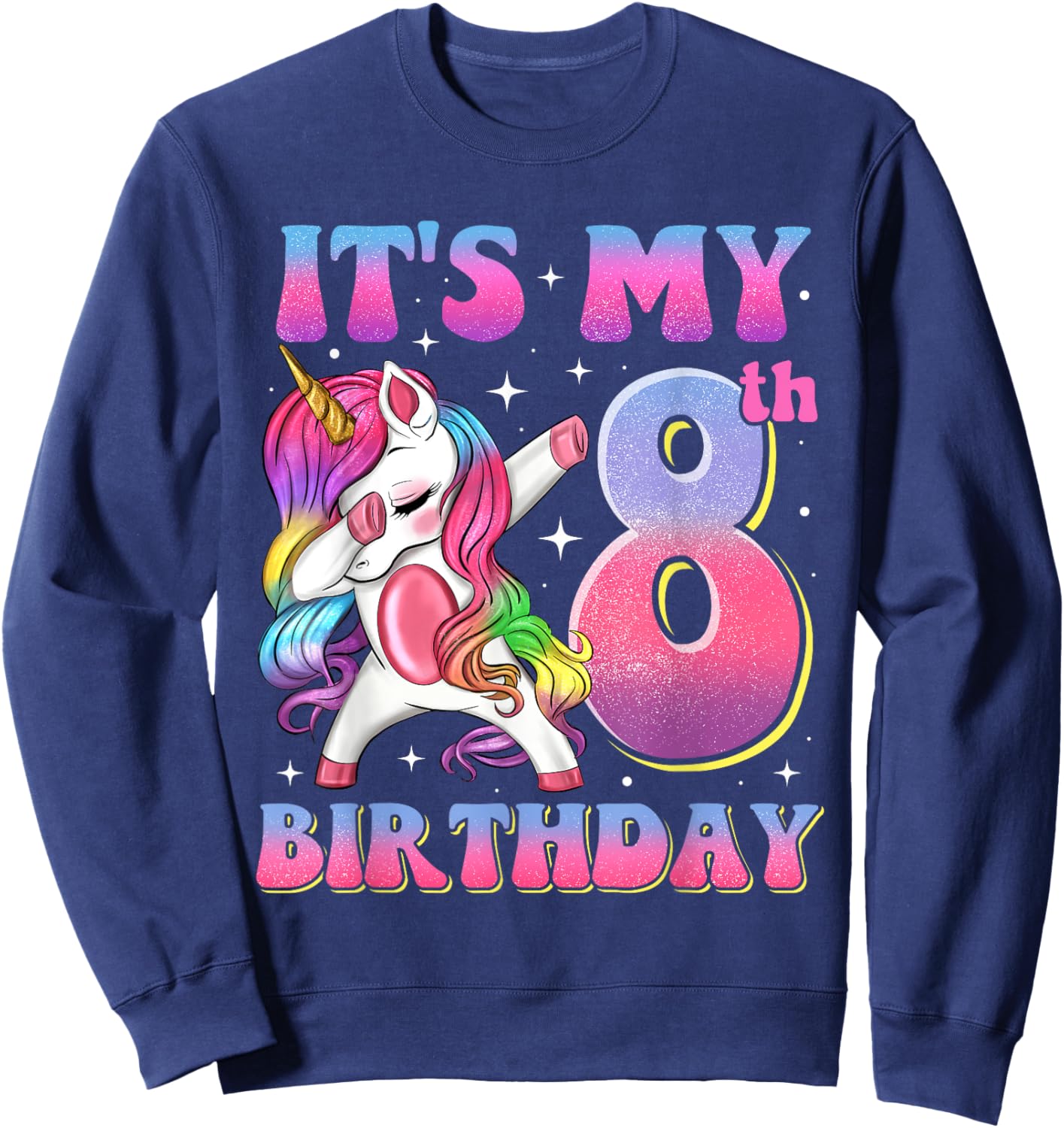 It's My 8th Birthday Dabbing Unicorn 8 Year Old Girls Kids Sweatshirt - Sweatshirt | Navy