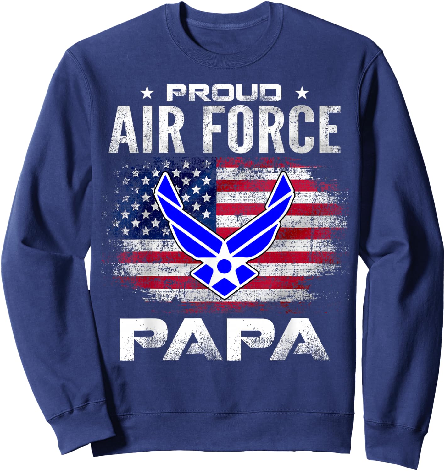 Proud Air Force Papa With American Flag Gift Veteran Sweatshirt - Sweatshirt | Navy