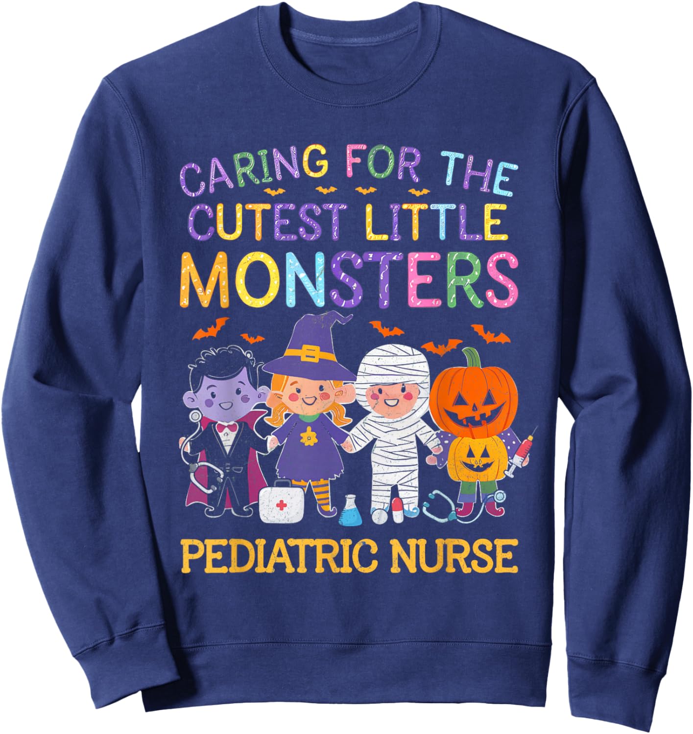Caring For The Cutest Little Monsters Peds Nurse Halloween Sweatshirt - Sweatshirt | Navy