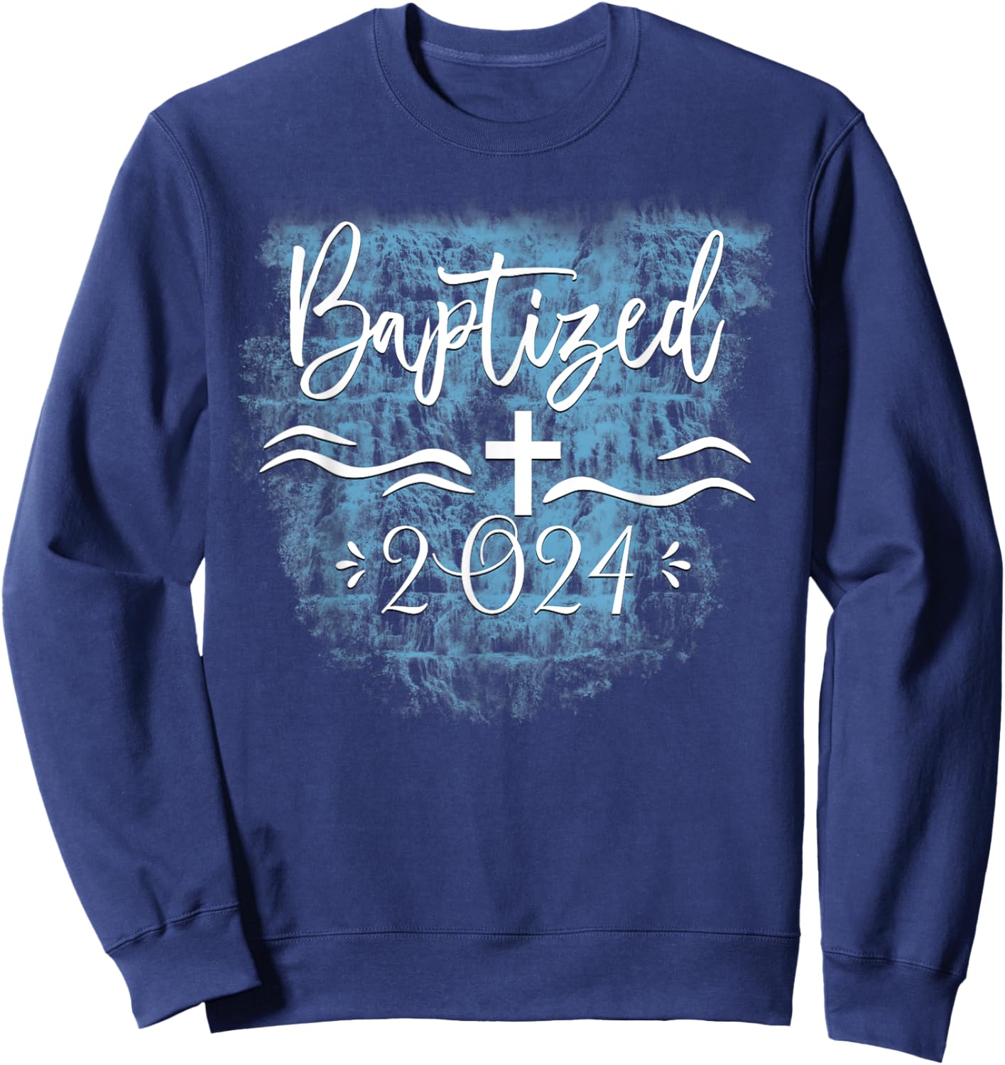 2024 Christian Baptism Christ Baptized Church Group Sweatshirt - Sweatshirt | Navy