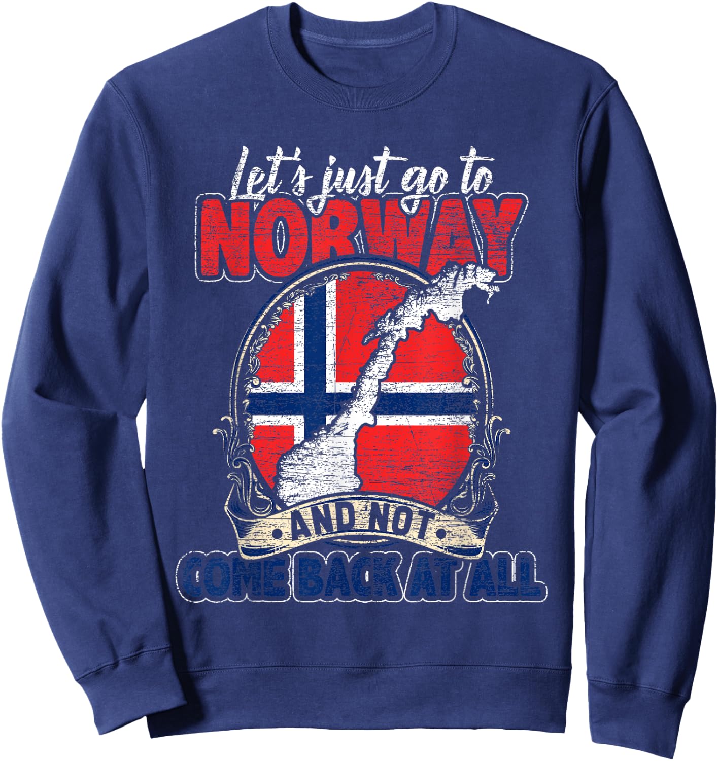 Vintage Norwegian Flag - Let's Just Go To Norway Sweatshirt - Sweatshirt | Navy