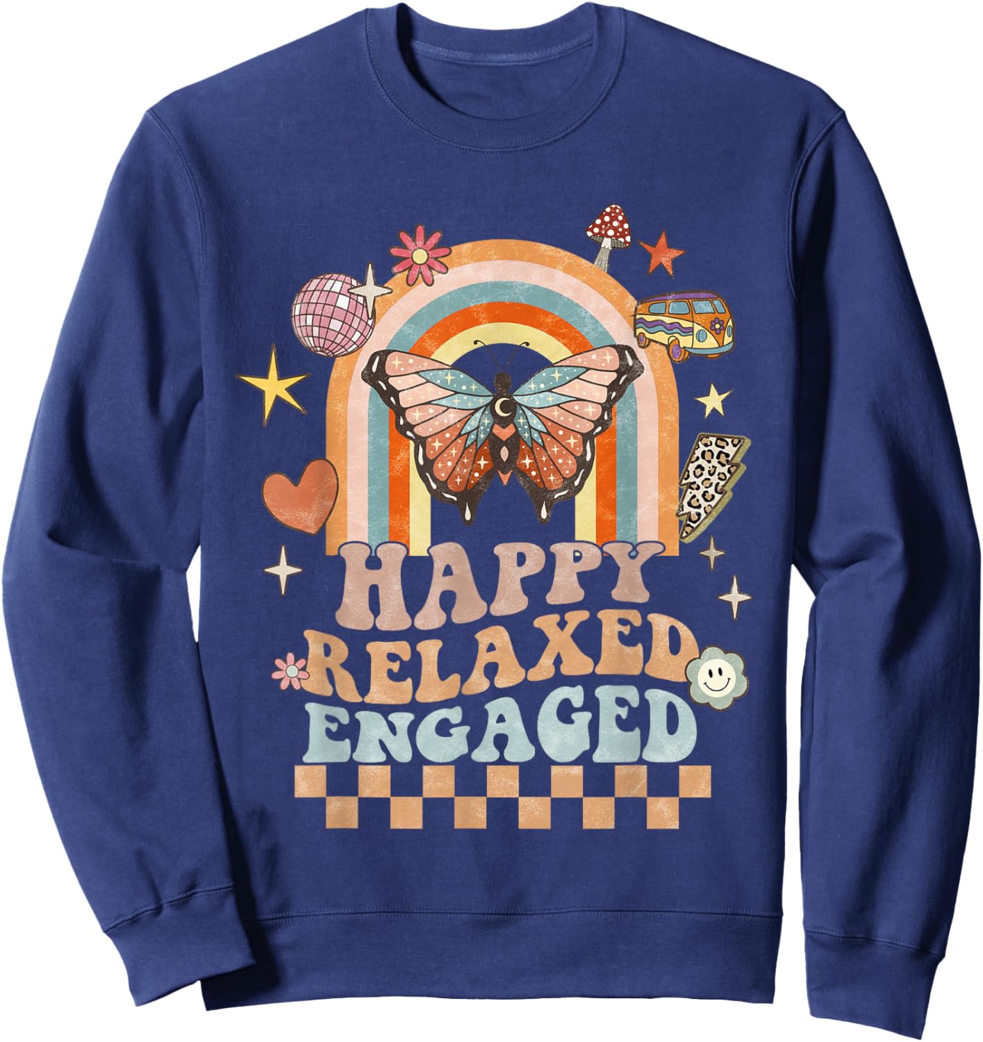 Happy Relaxed Engaged ABA Behavior Analyst Special Education Sweatshirt - Sweatshirt | Navy