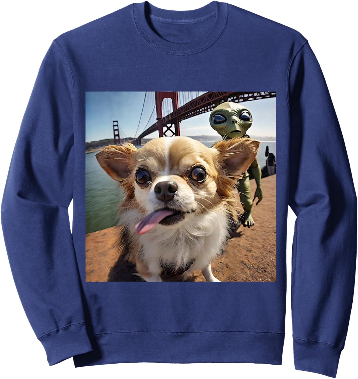 CHIHUAHUA selfie UFO alien Golden Gate Bridge dog dad mom Men Women Sweatshirt - Sweatshirt | Navy