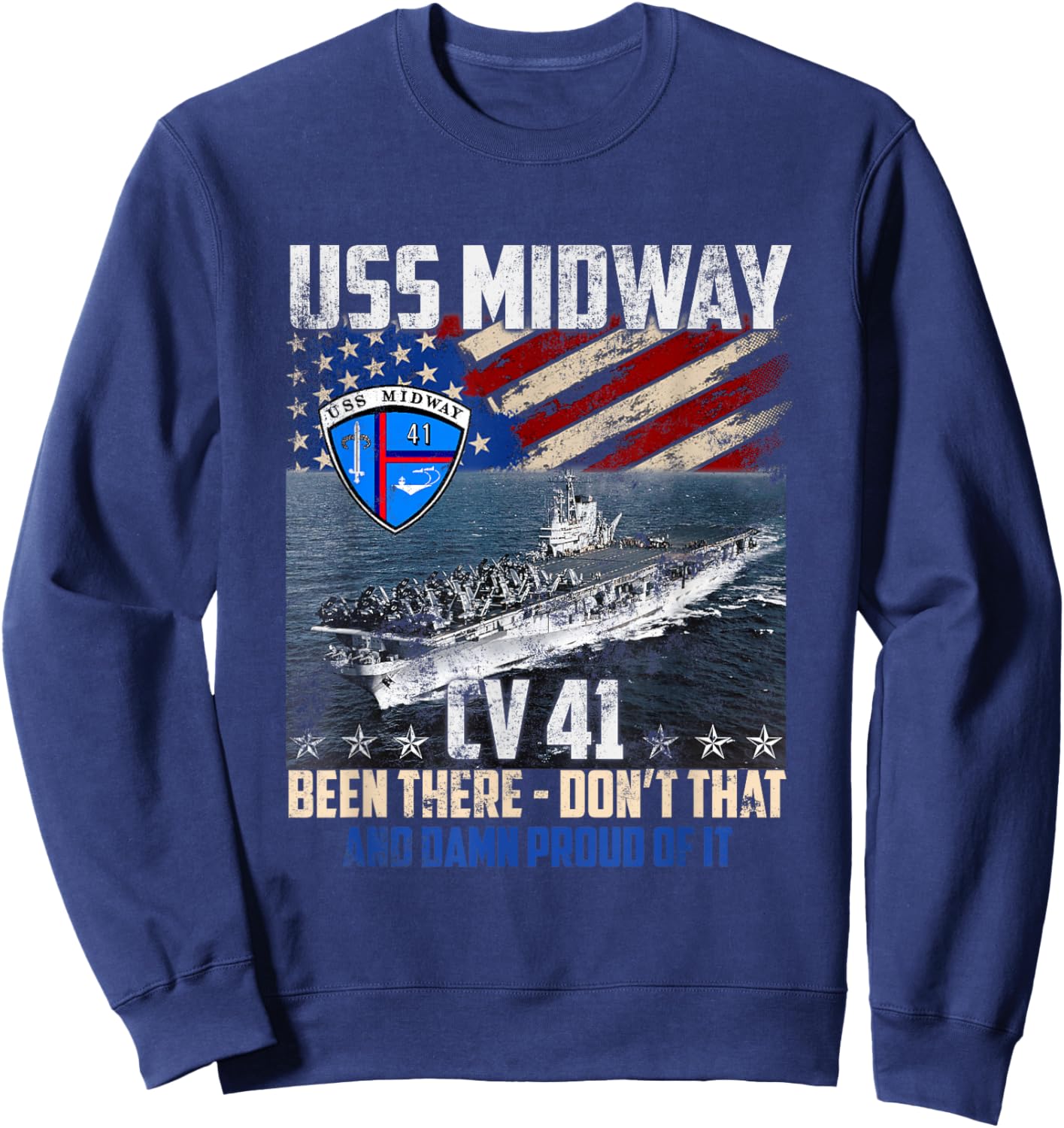 USS Midway CV 41 Aircraft Carrier Veteran Flag Patriotic Men Sweatshirt - Sweatshirt | Navy