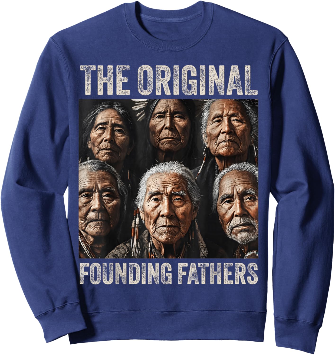 Original Founding Fathers Native American Tribe Sweatshirt - Sweatshirt | Navy