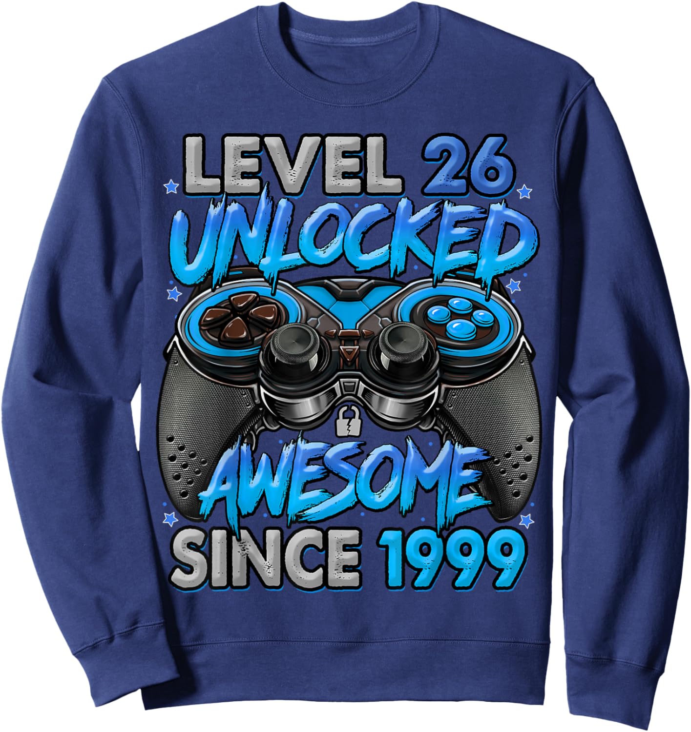 Level 26 Unlocked Awesome Since 1999 26th Birthday Gaming Sweatshirt - Sweatshirt | Navy