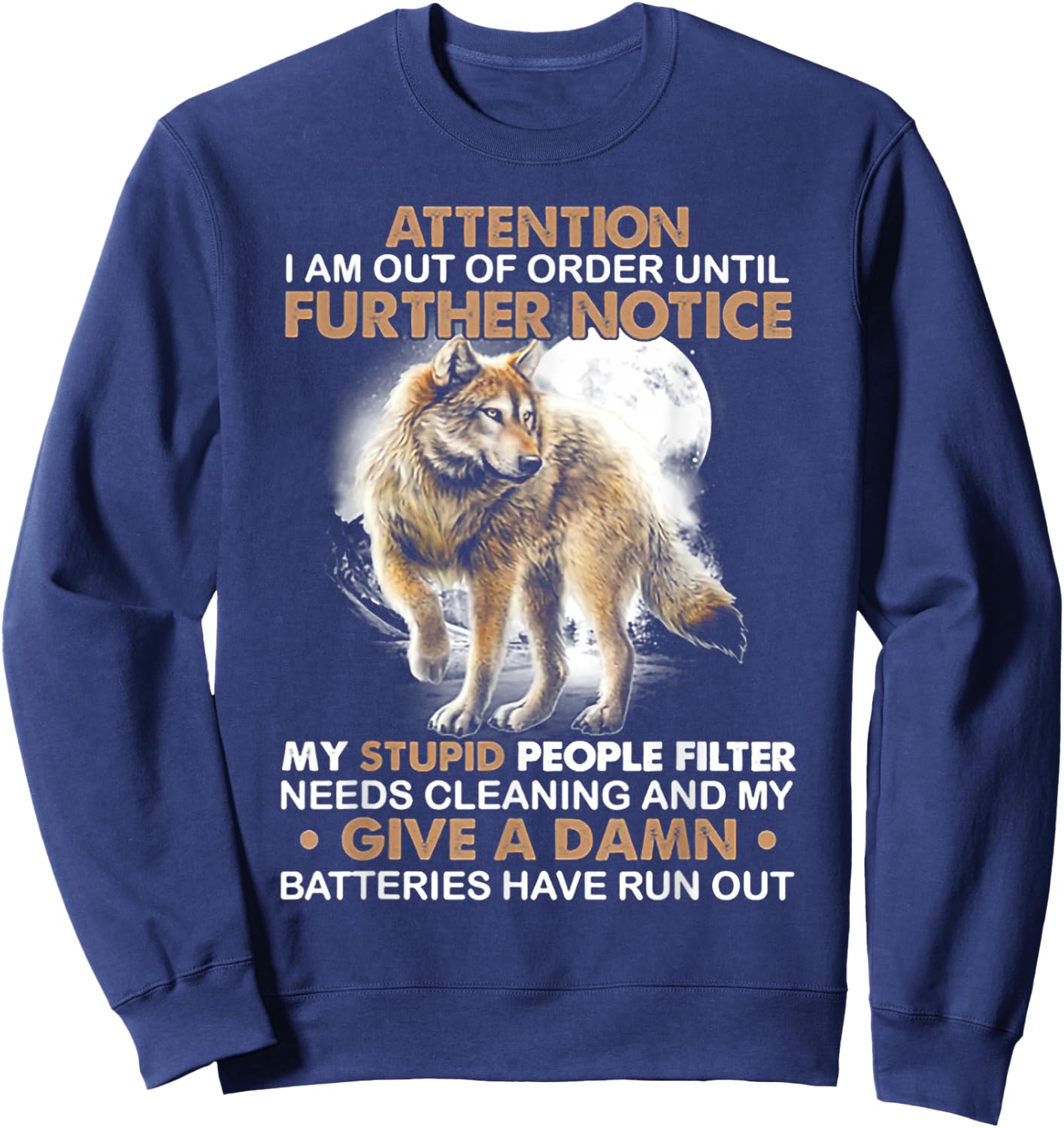 Wolf Attention I Am Out Of Order Until Further Notice Sweatshirt - Sweatshirt | Navy