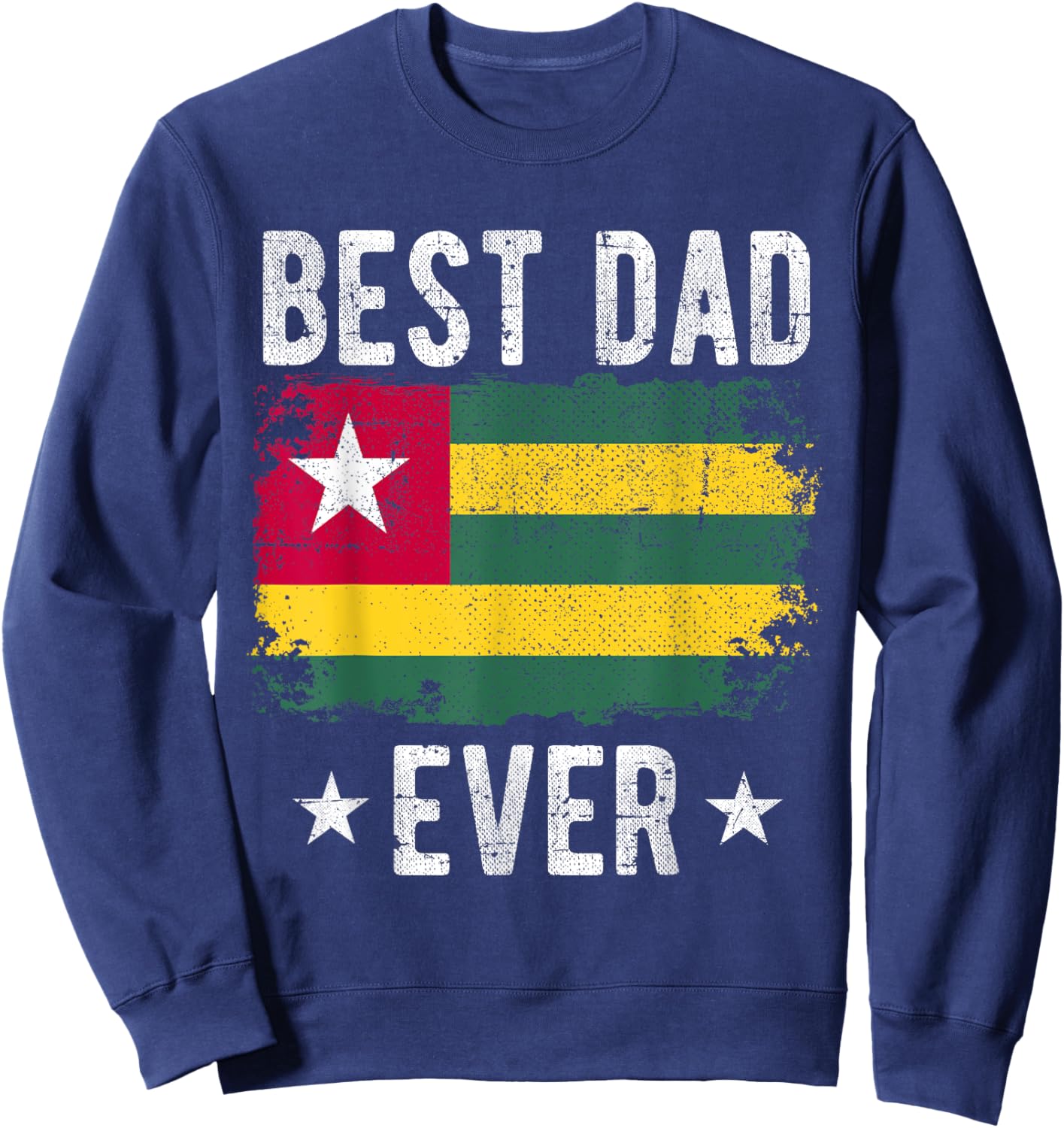 Best Dad Ever Togo Flag Best Togolese Dad Sweatshirt - Sweatshirt | Navy