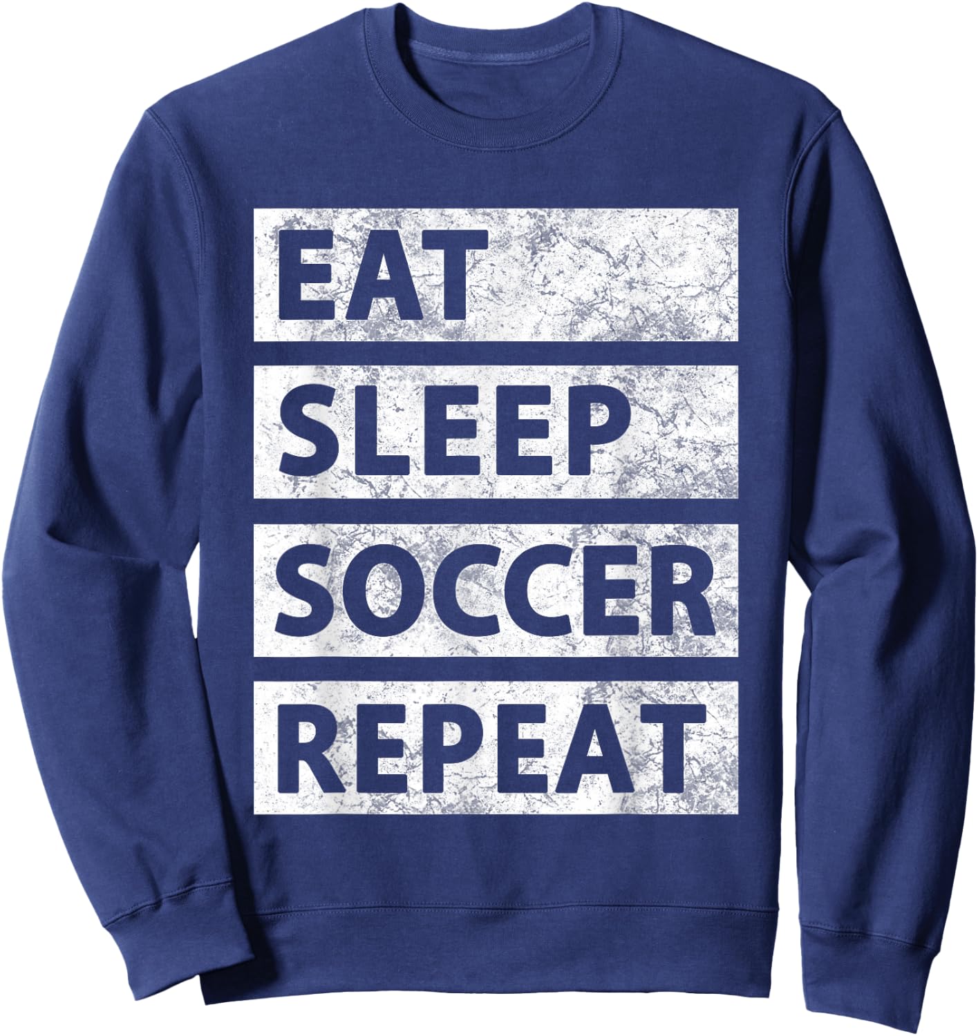 Soccer Player Eat Sleep Soccer Sweatshirt - Sweatshirt | Navy