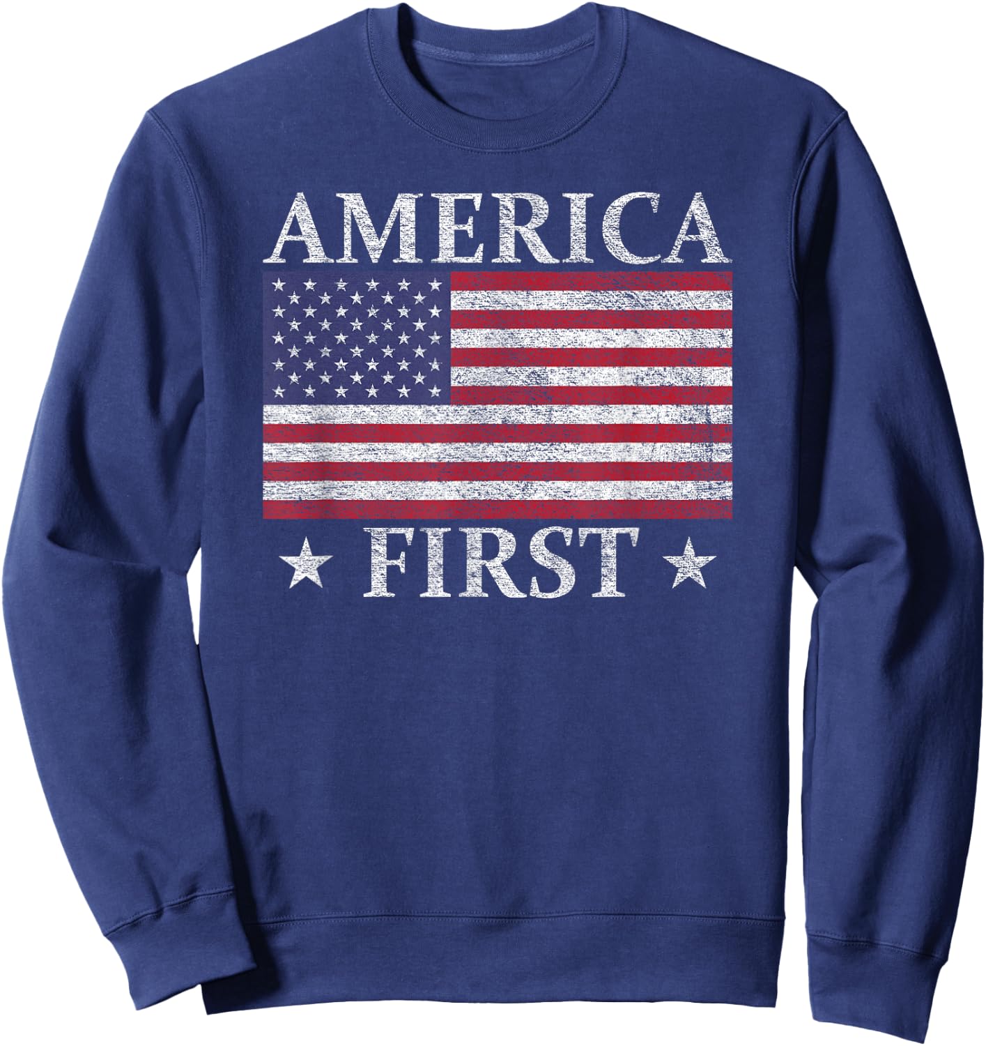 America First USA American Flag Patriot Stars and Stripes Sweatshirt - Sweatshirt | Navy