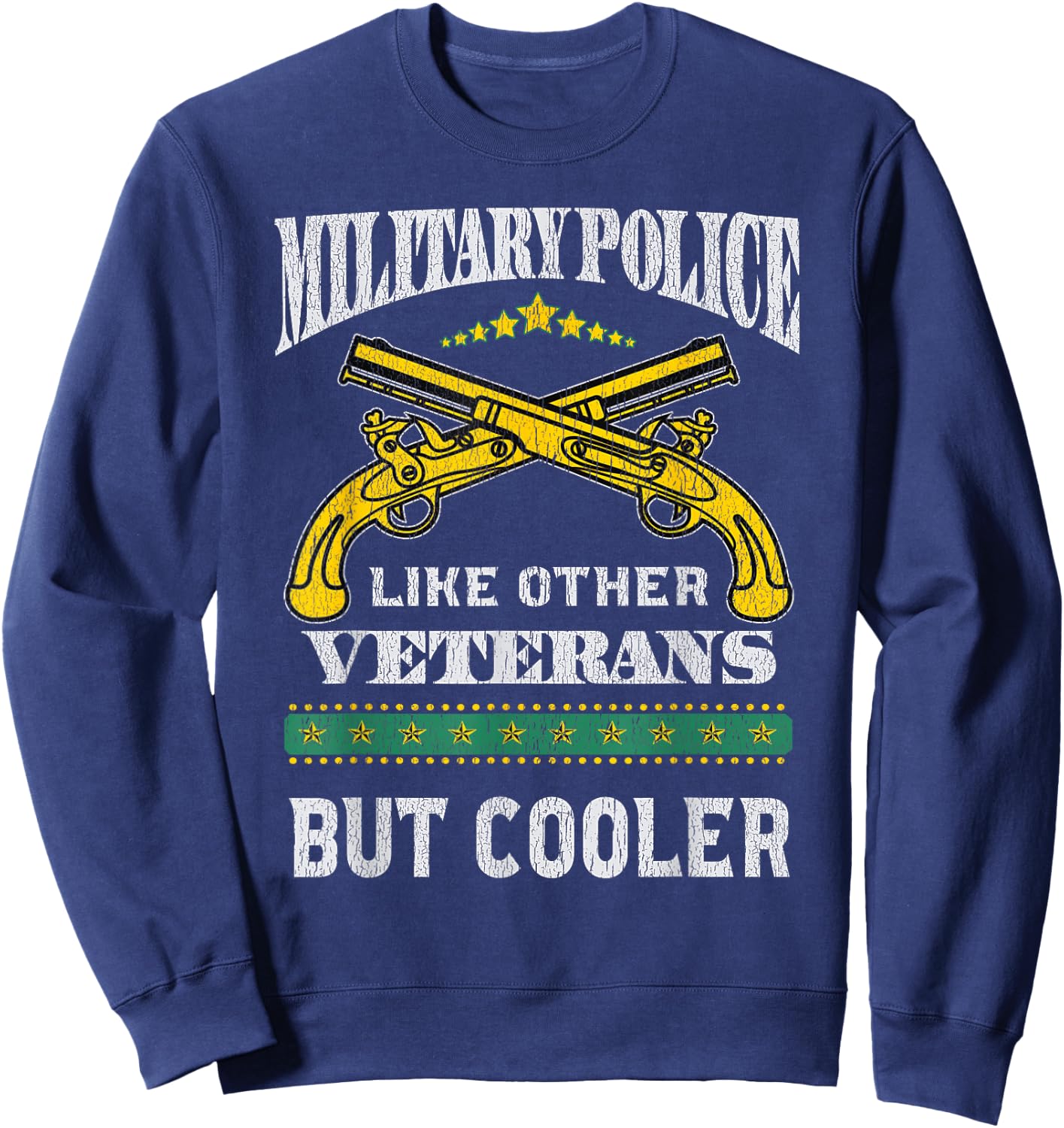Military Police like other Veterans but cooler MP Veteran Sweatshirt - Sweatshirt | Navy