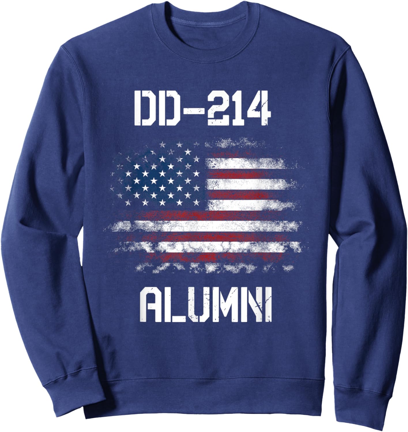 DD-214 Alumni USA Flag Military Service Veteran Soldiers Men Sweatshirt - Sweatshirt | Navy