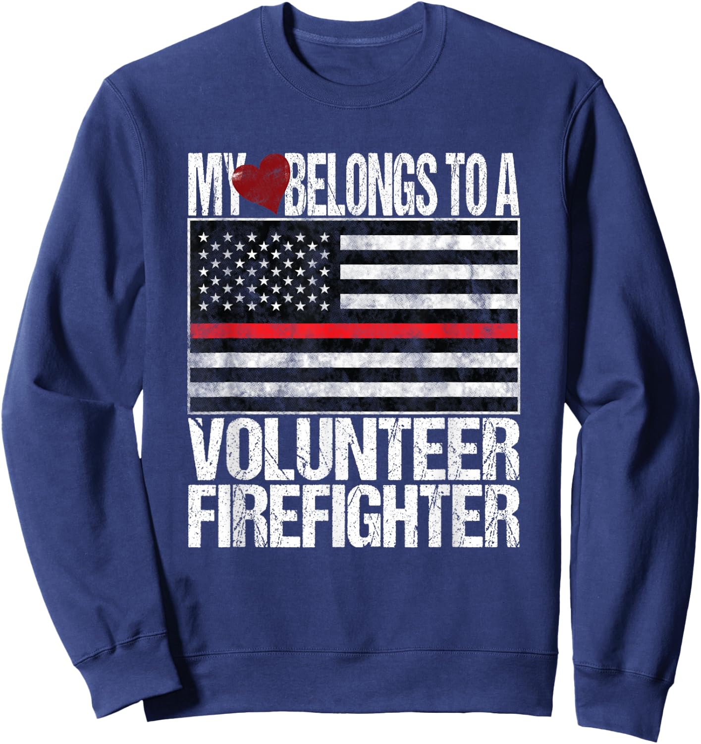 Red Line Flag Fireman Wife Girlfriend Volunteer Firefighter Sweatshirt - Sweatshirt | Navy