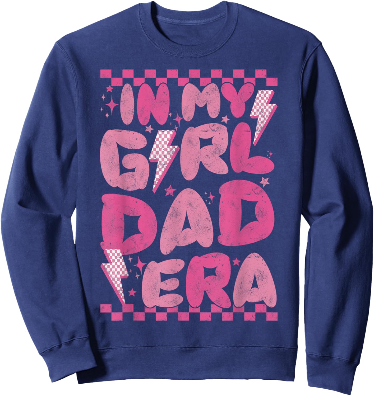 Funny In My Girl Dad Era Fathers Day 2024 retro Sweatshirt - Sweatshirt | Navy