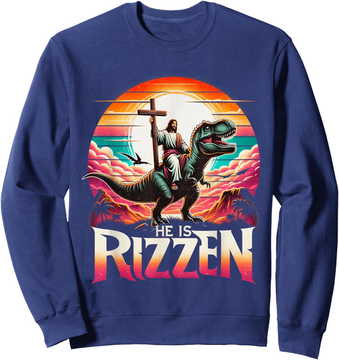 He Is Rizzen Jesus Has Rizzen Retro Christian Dinosaur Sweatshirt - Sweatshirt | Navy
