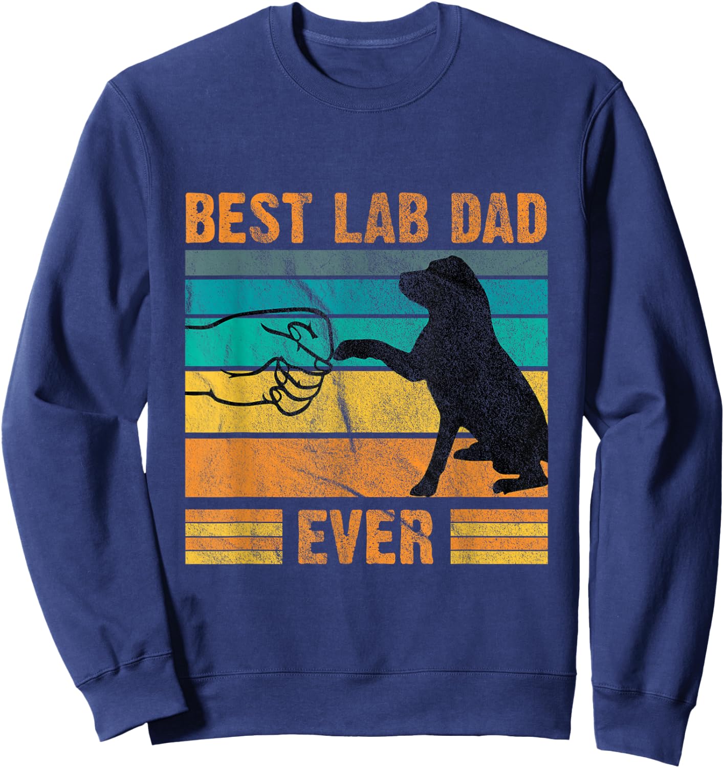Best Lab Dad Ever Dog Lover Father's Day Gift Sweatshirt - Sweatshirt | Navy