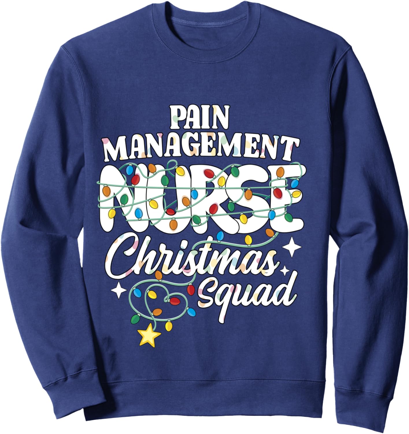 Pain Management Nurse Christmas Squad Pain Control Nursing Sweatshirt - Sweatshirt | Navy