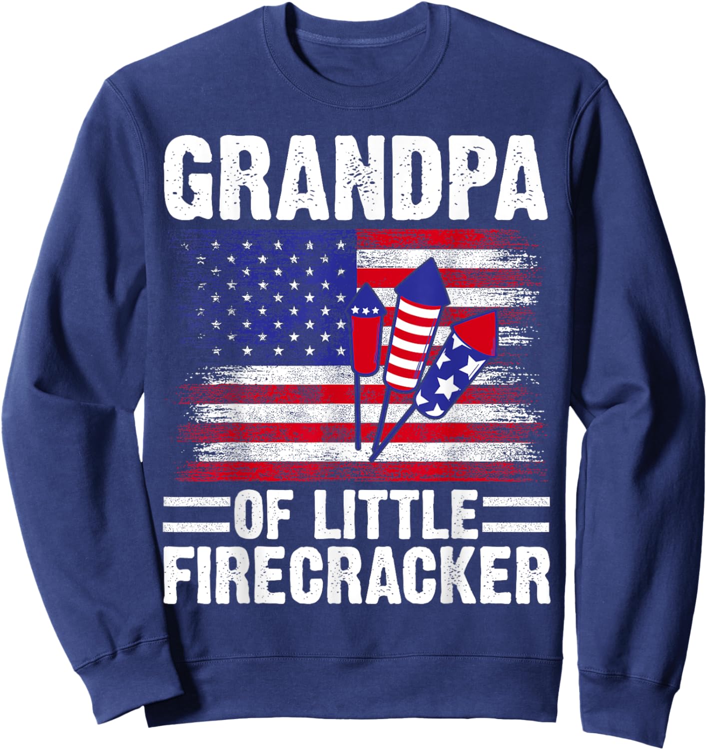 Grandpa of the little Firecracker 4th of July Grandfather Sweatshirt - Sweatshirt | Navy