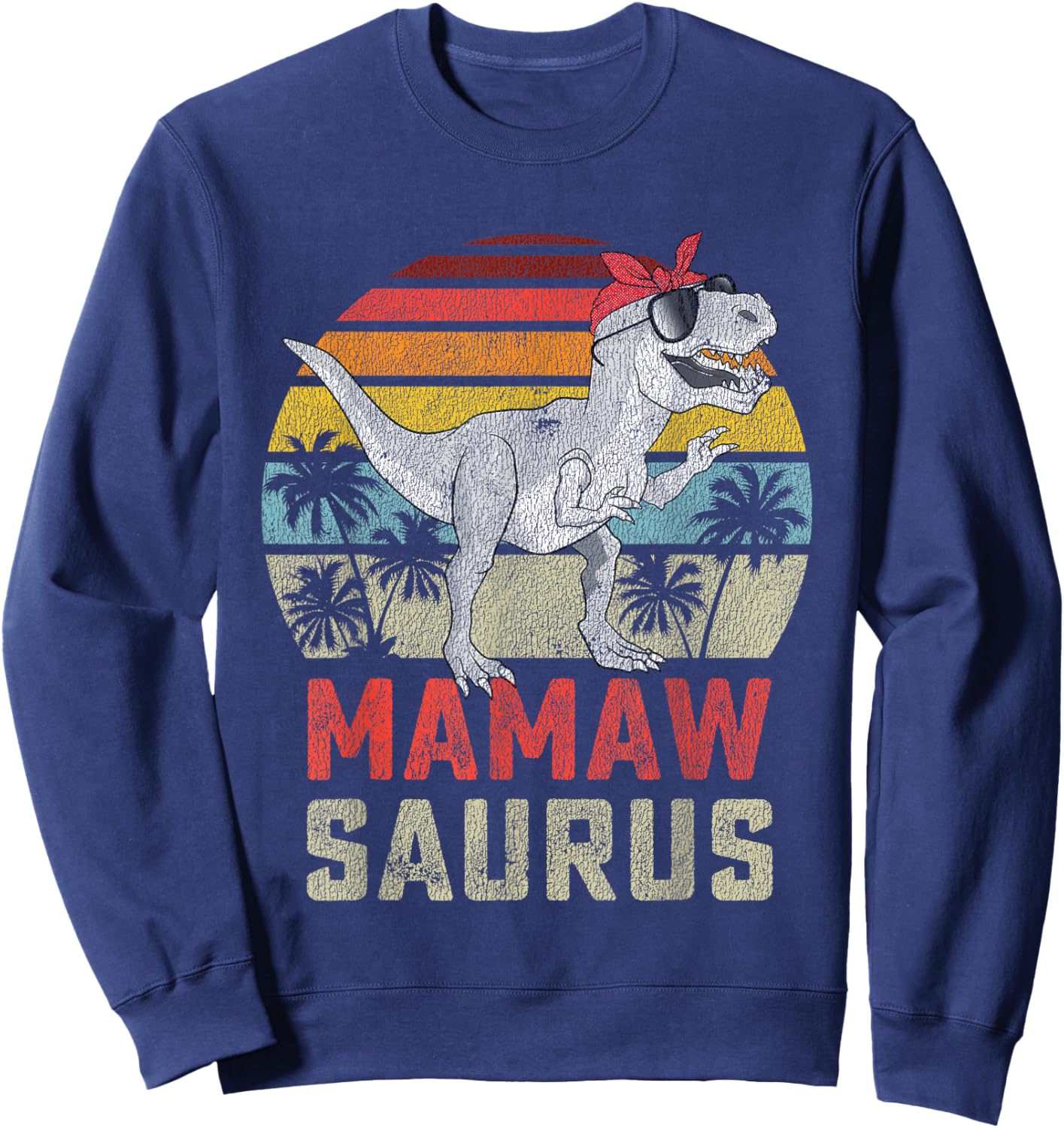 Mamawsaurus T Rex Dinosaur Mamaw Saurus Family Matching Sweatshirt - Sweatshirt | Navy