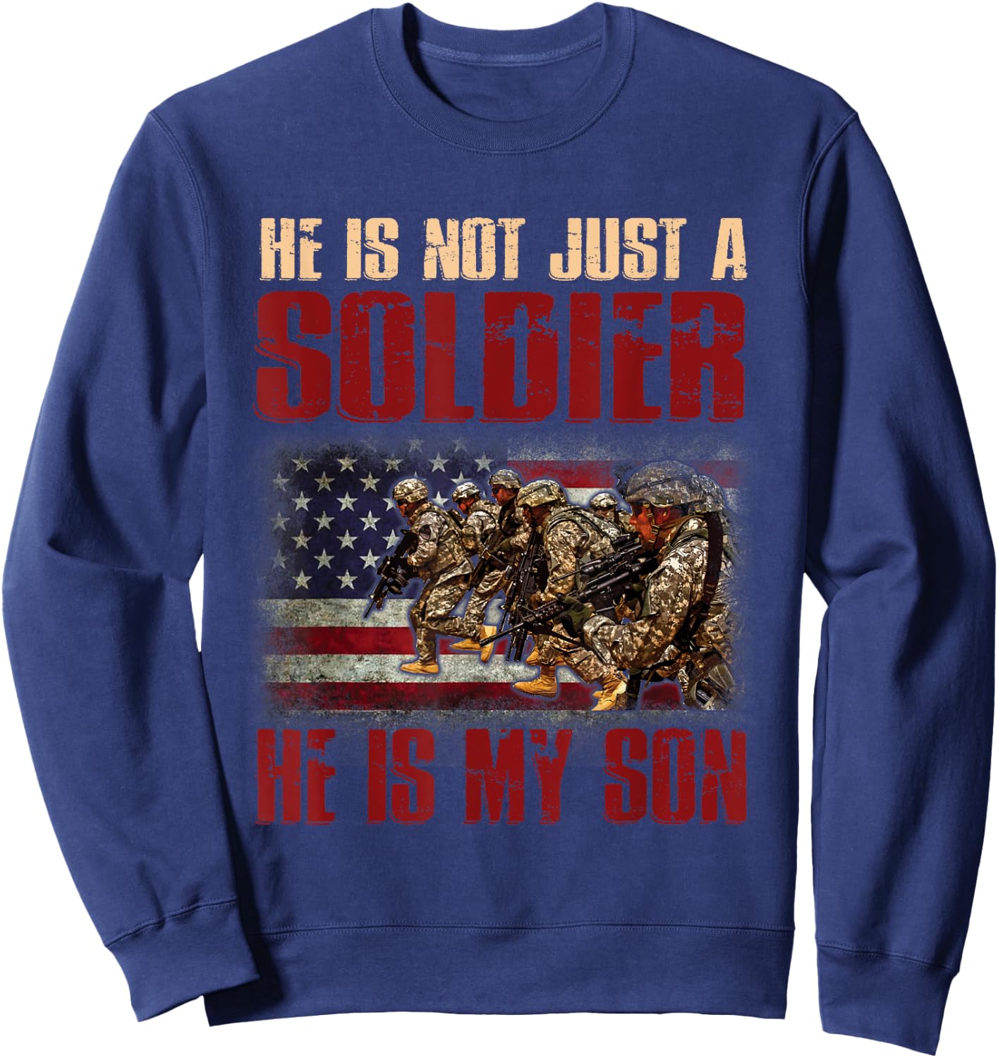 My Son Is A Soldier Proud Army Dad Mom Gift Sweatshirt - Sweatshirt | Navy