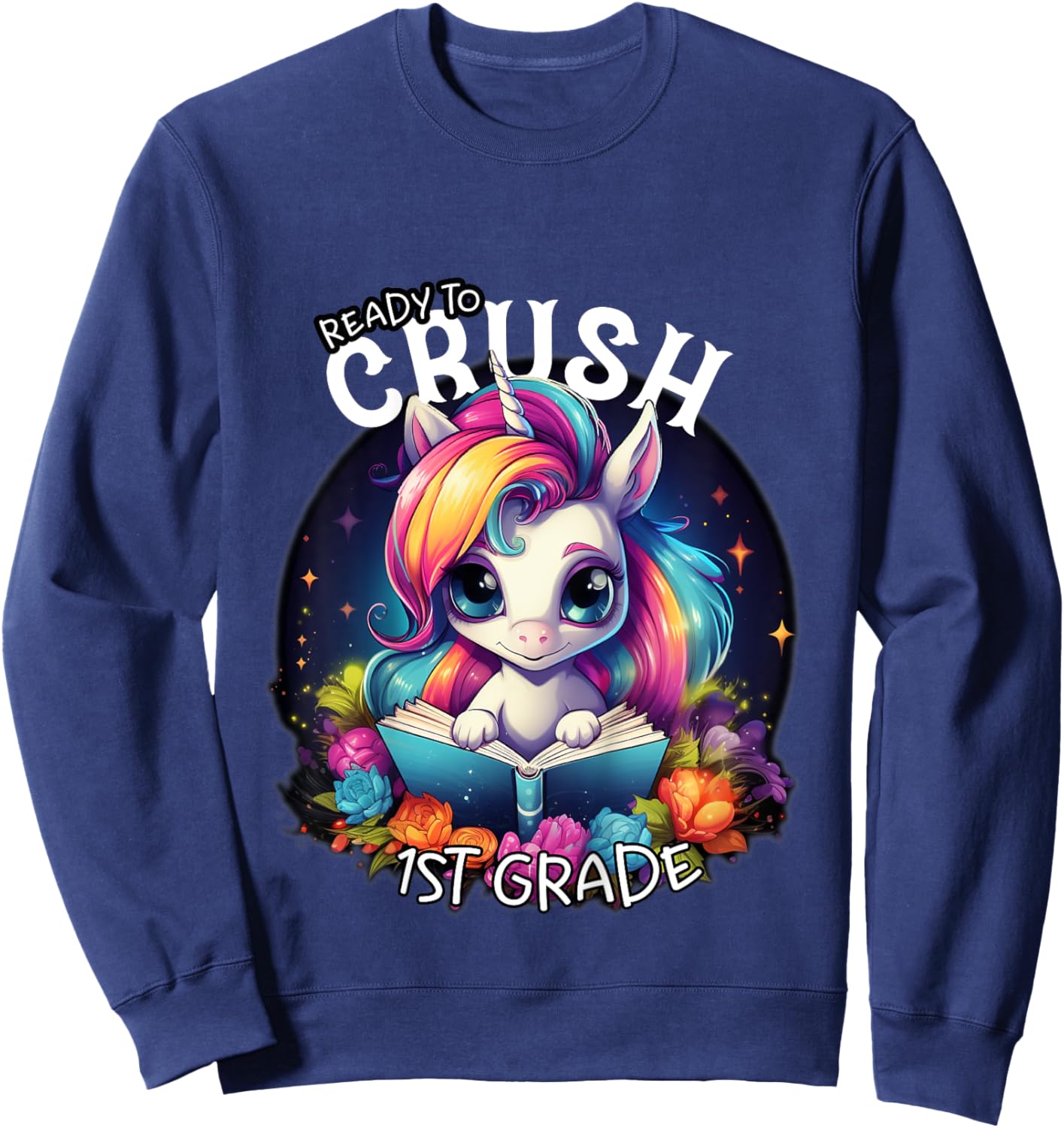 Kids Ready to Crush 1st grade Unicorn goodbye Kindergarten school Sweatshirt - Sweatshirt | Navy