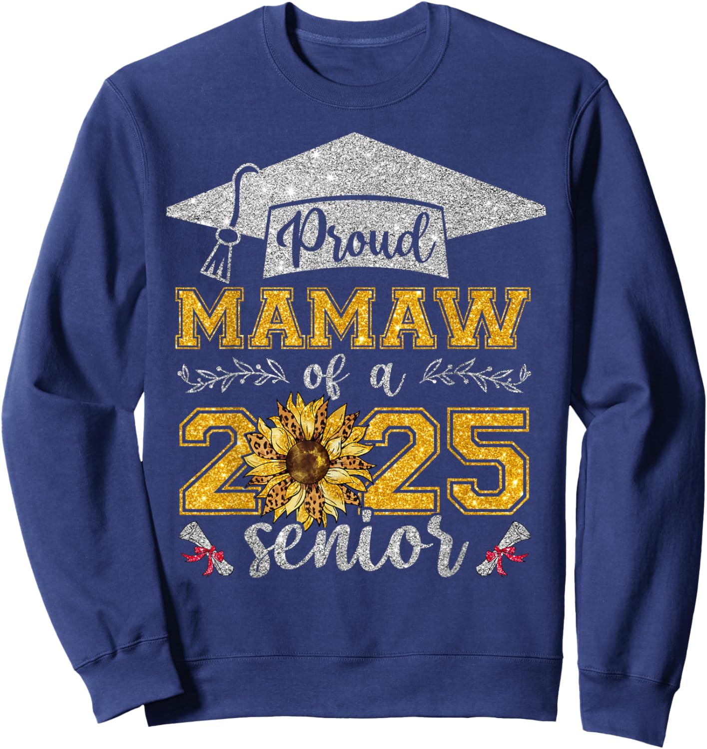 Proud Mamaw Of A Class Of 2025 Senior Graduate Sweatshirt - Sweatshirt | Navy