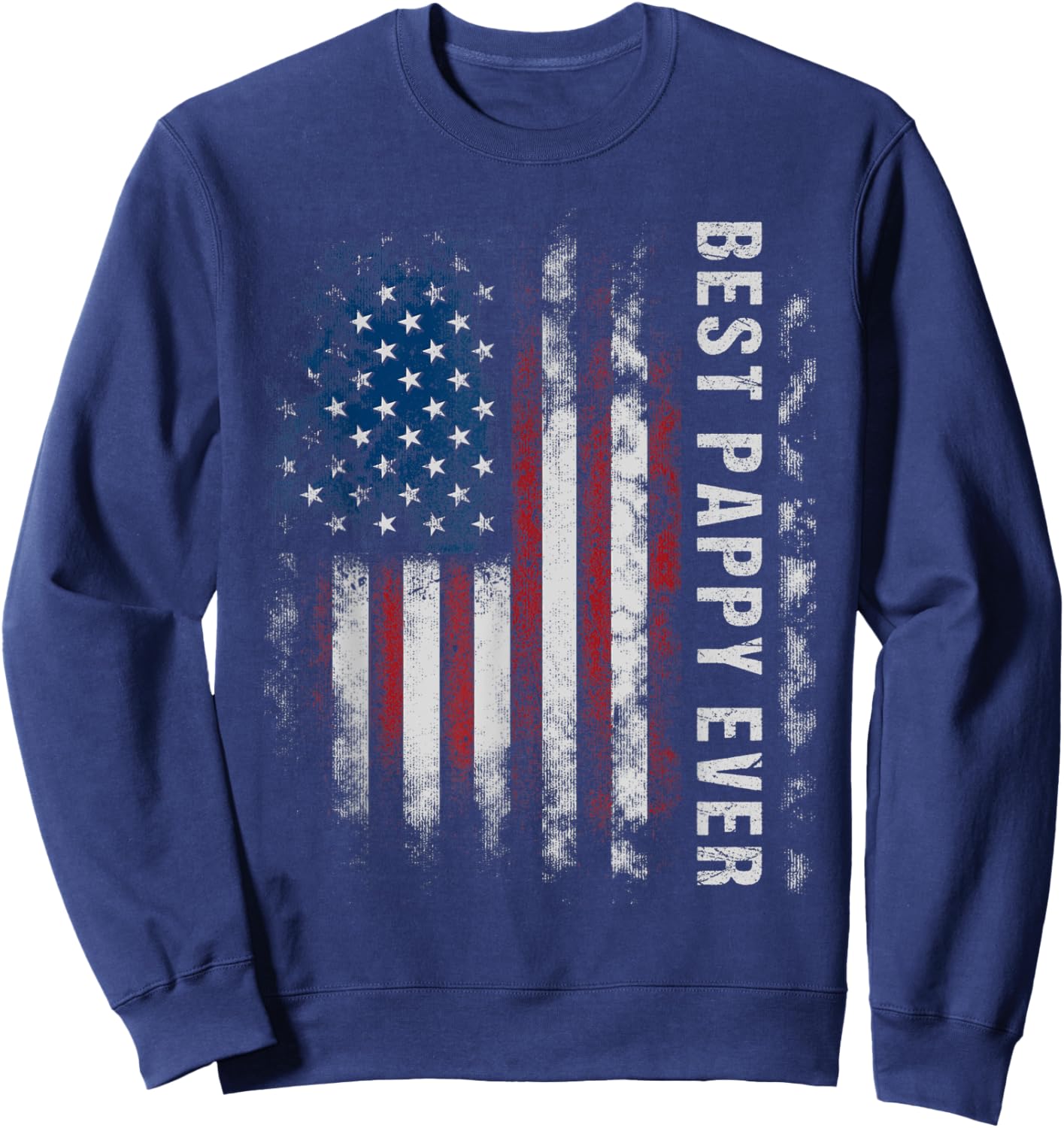 Pappy American Flag Father's Day For Pappy From Daughter Women Kids Men Sweatshirt - Sweatshirt | Navy