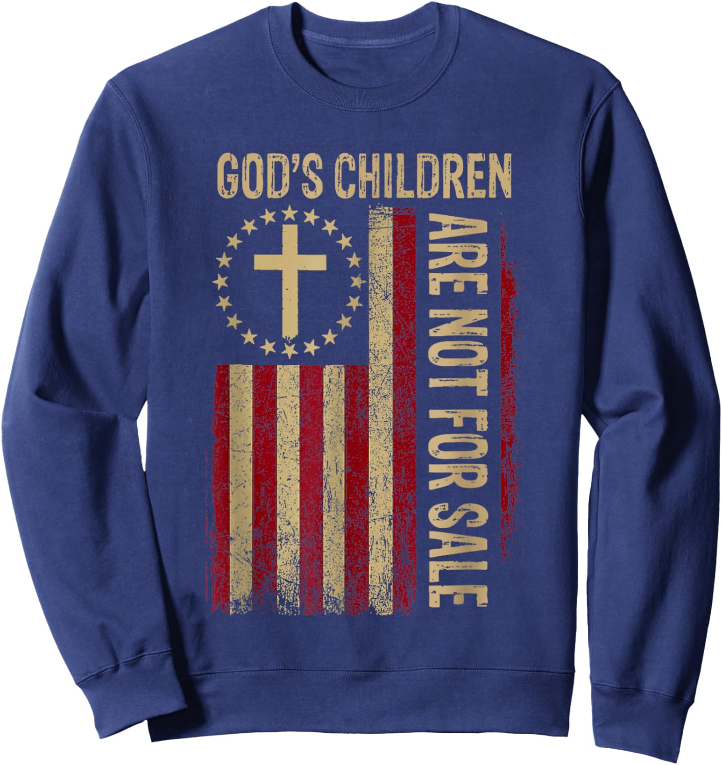 God's Children Are Not For Sale Funny Usa flag American Sweatshirt - Sweatshirt | Navy