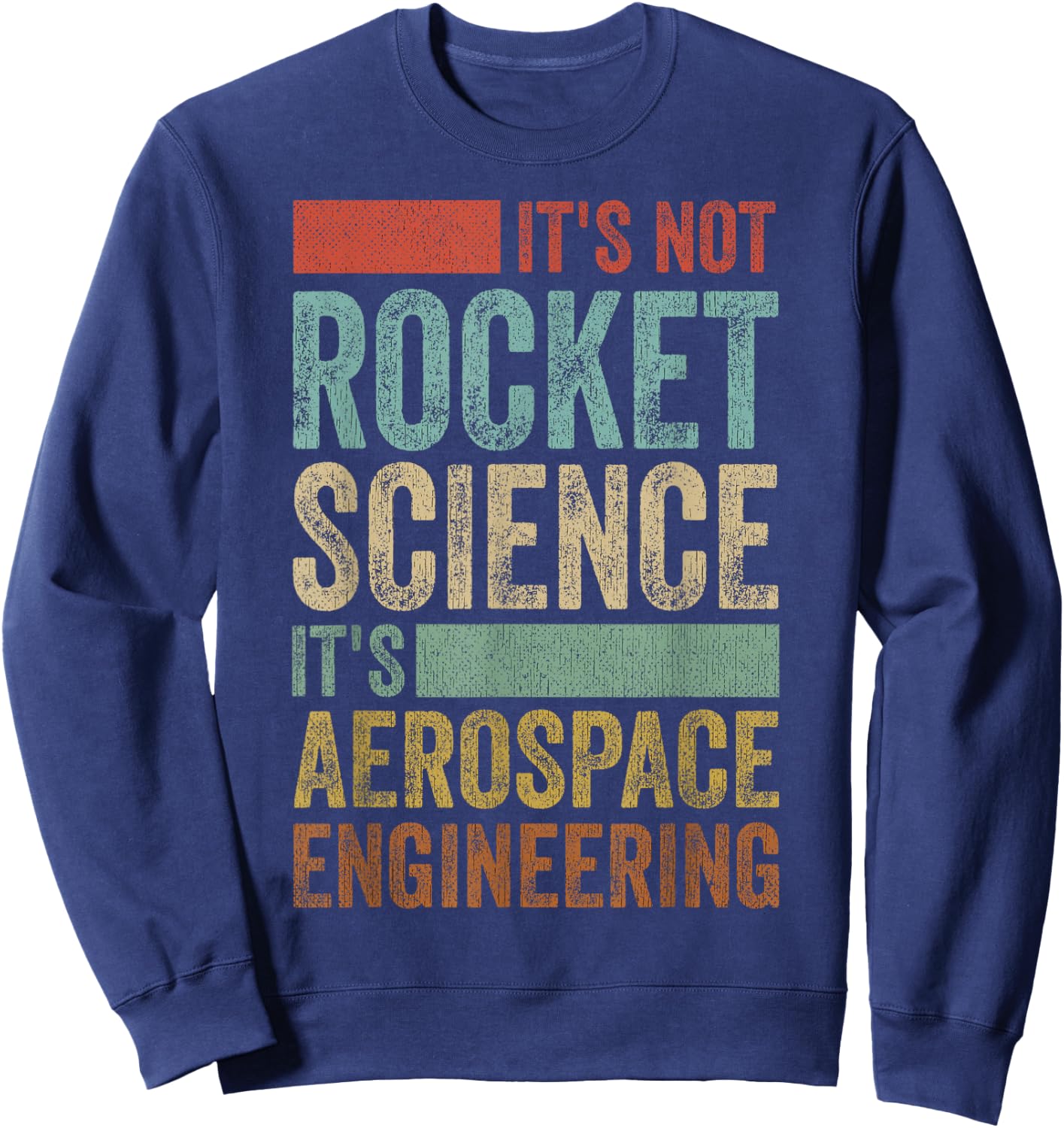 Funny Retro 80´s Rocket Science Aerospace Engineer Sweatshirt - Sweatshirt | Navy