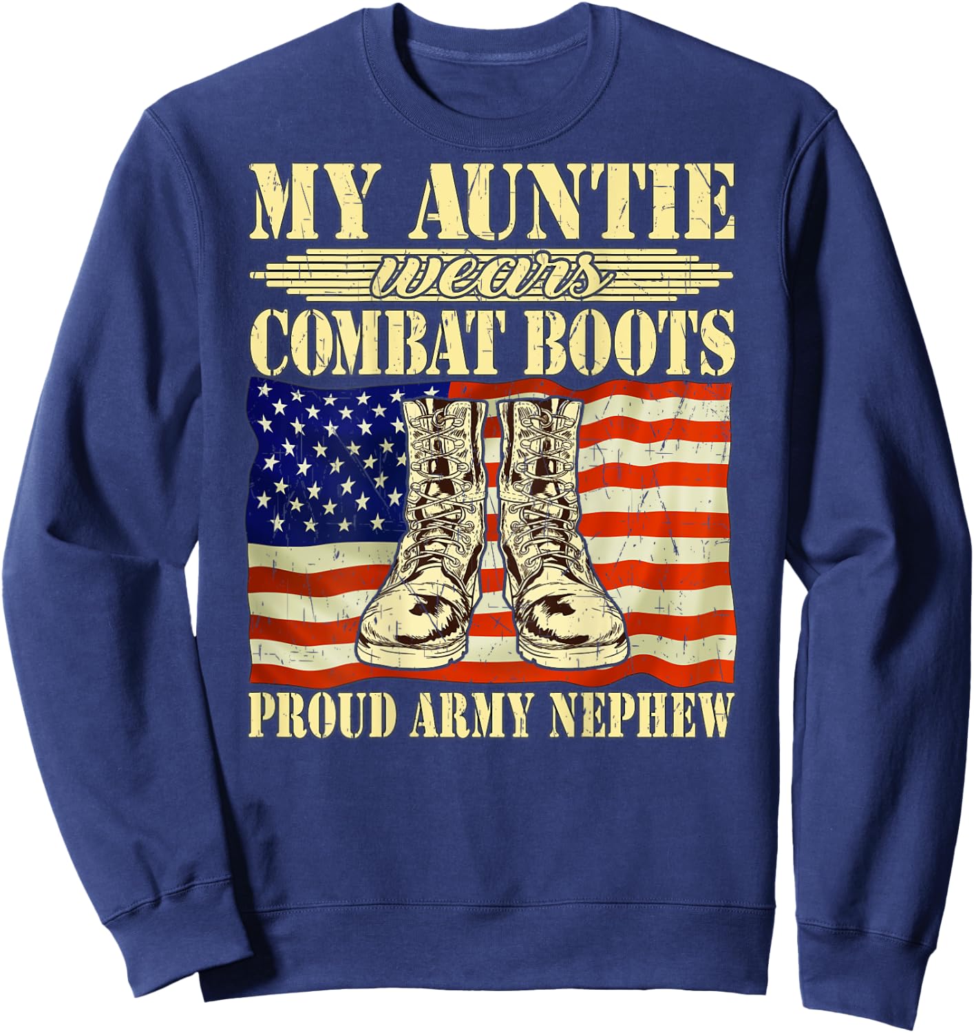 My Auntie Wears Combat Boots Military Proud Army Nephew Gift Sweatshirt - Sweatshirt | Navy