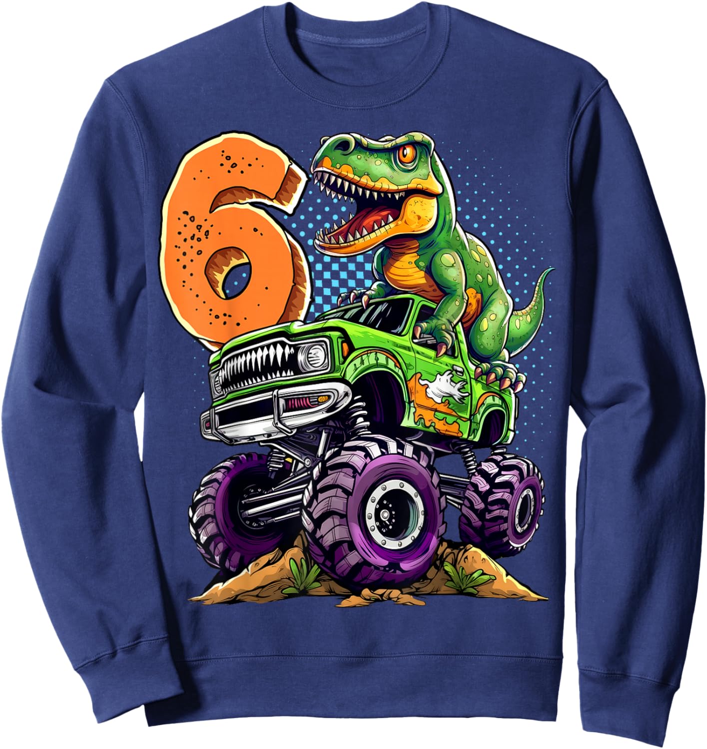 Monster Truck Dinosaur T-Rex 6th Birthday Boy 6 Year Old Sweatshirt - Sweatshirt | Navy